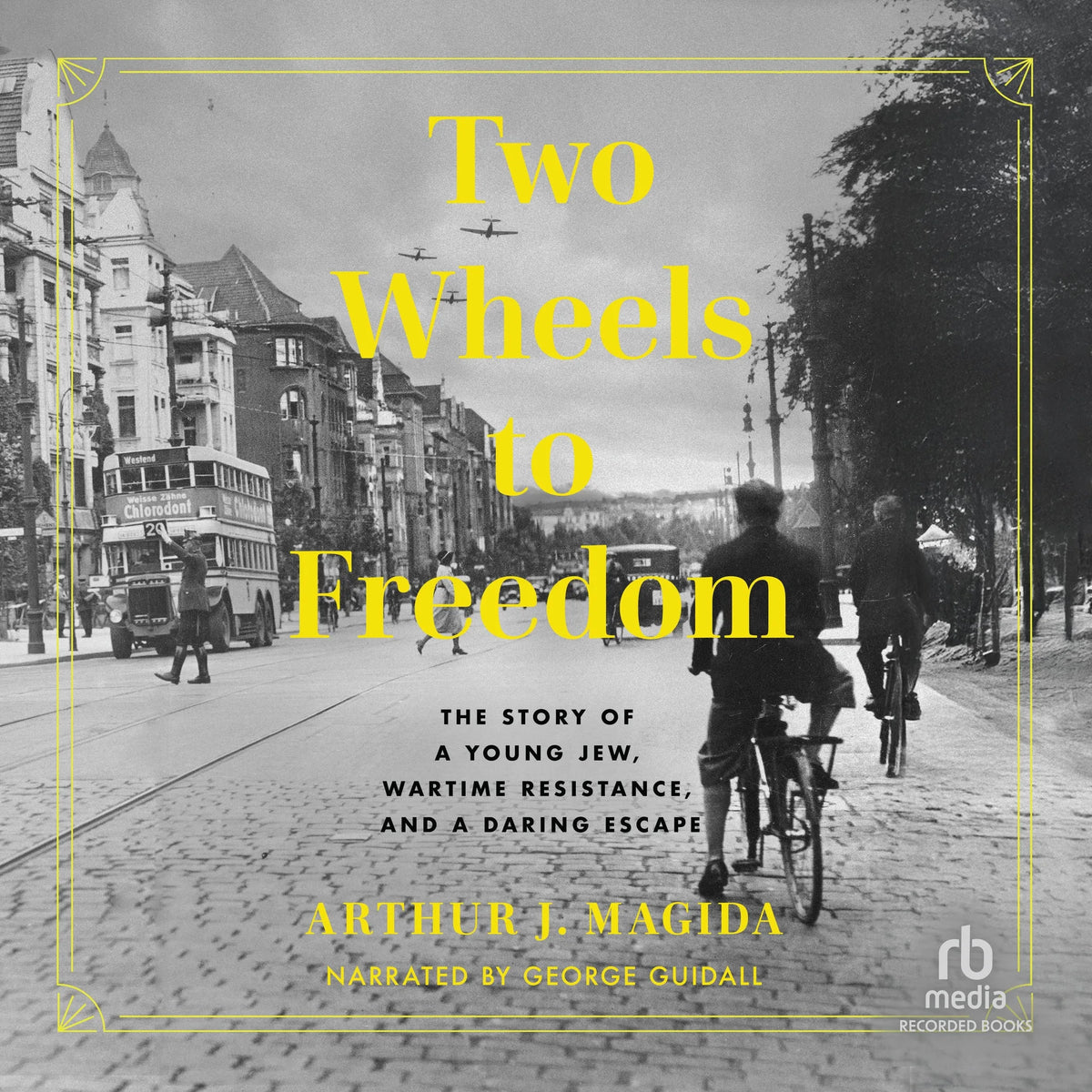 Two Wheels to Freedom