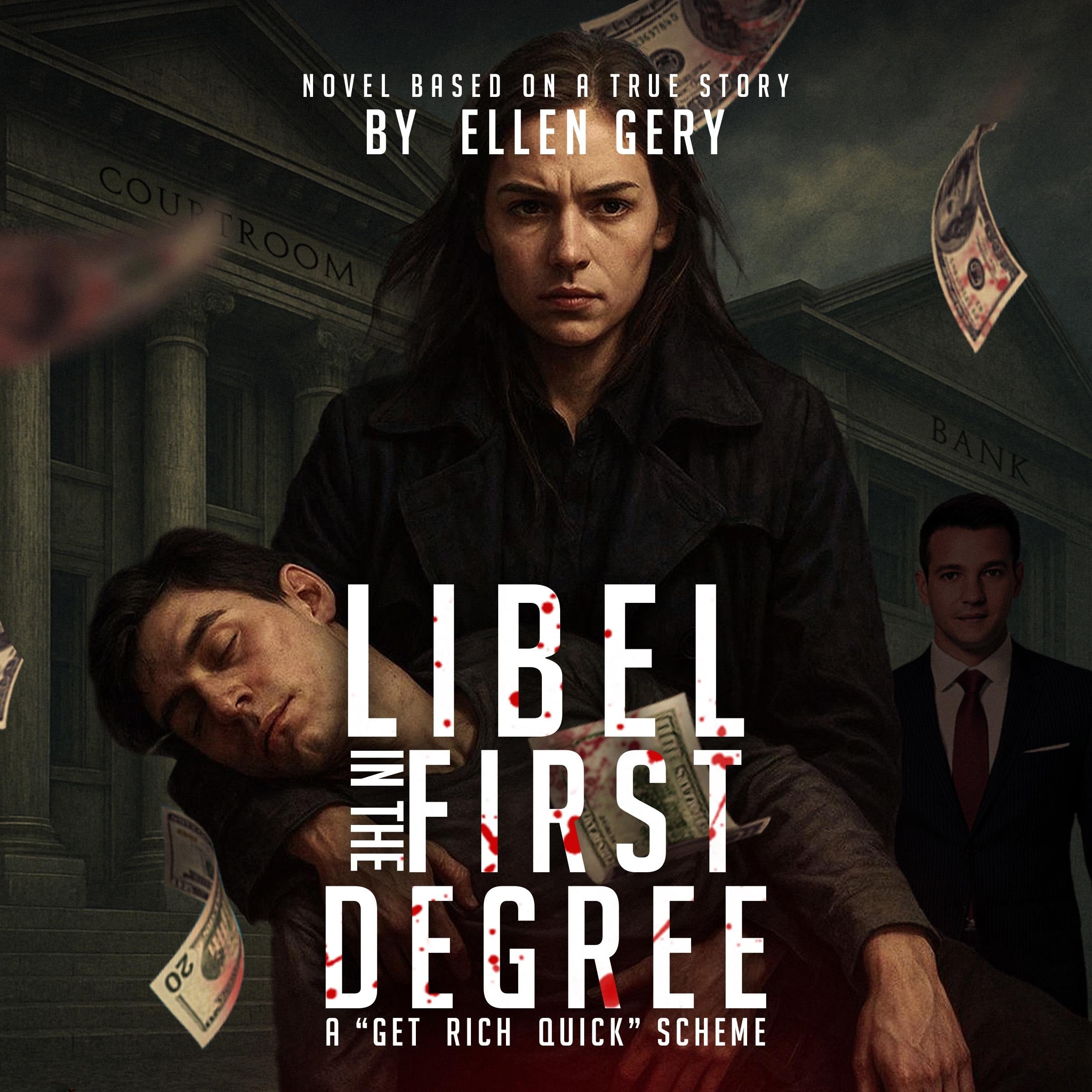 Libel in the first degree "A get rich quick scheme"