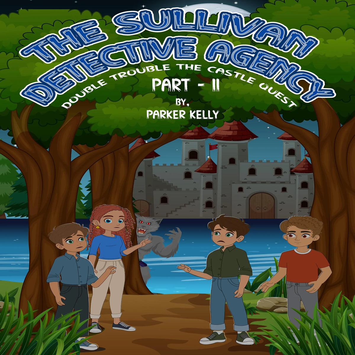 THE SULLIVAN DETECTIVE AGENCY DOUBLE TROUBLE THE CASTLE QUEST (PART-II)