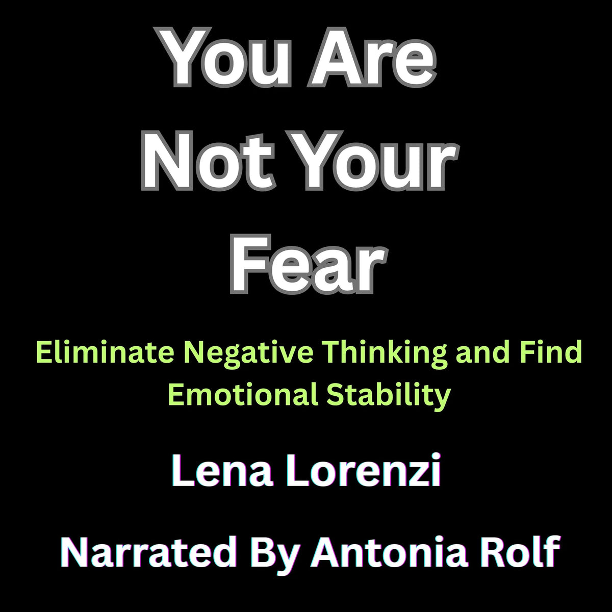 You Are Not Your Fear