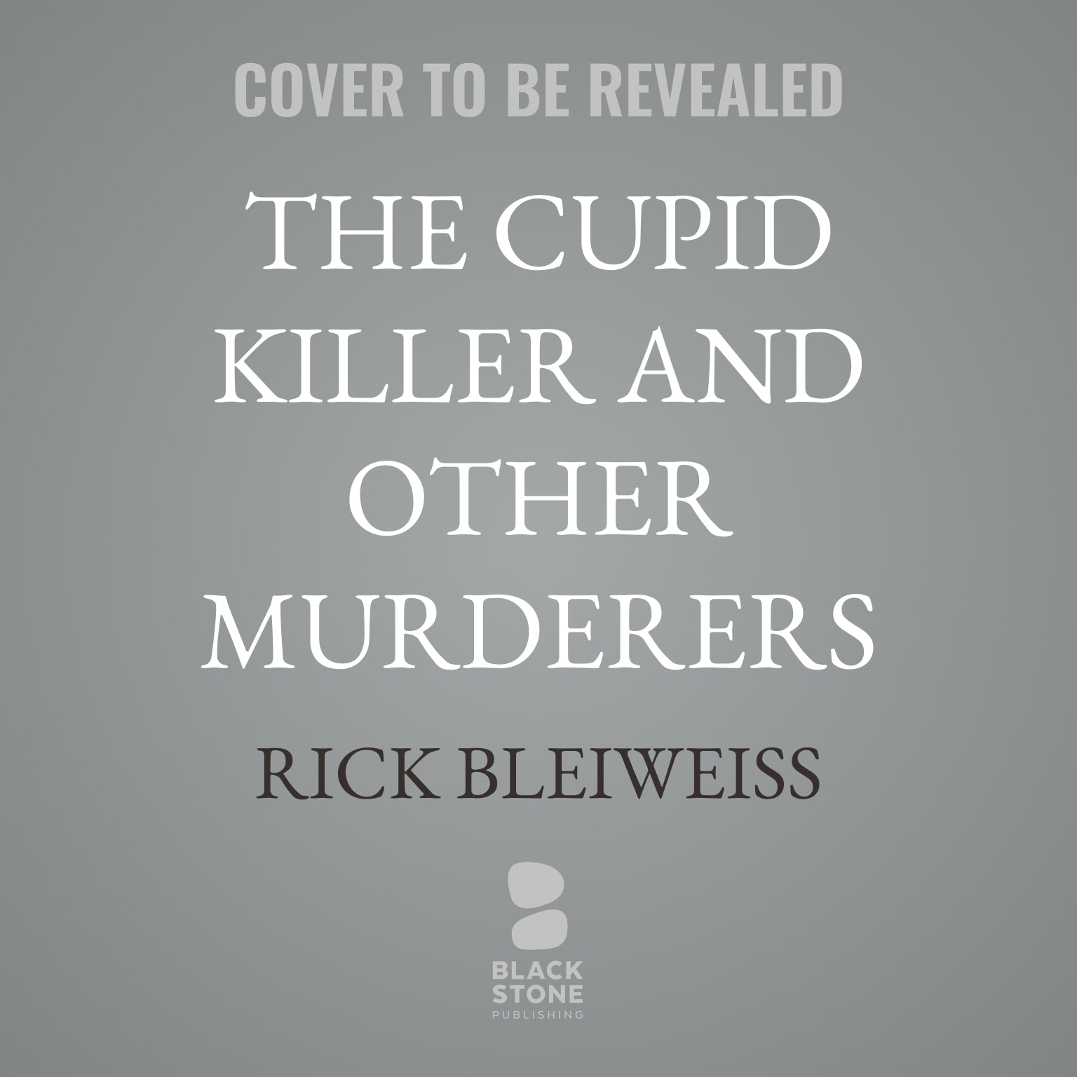 The Cupid Killer and Other Murderers