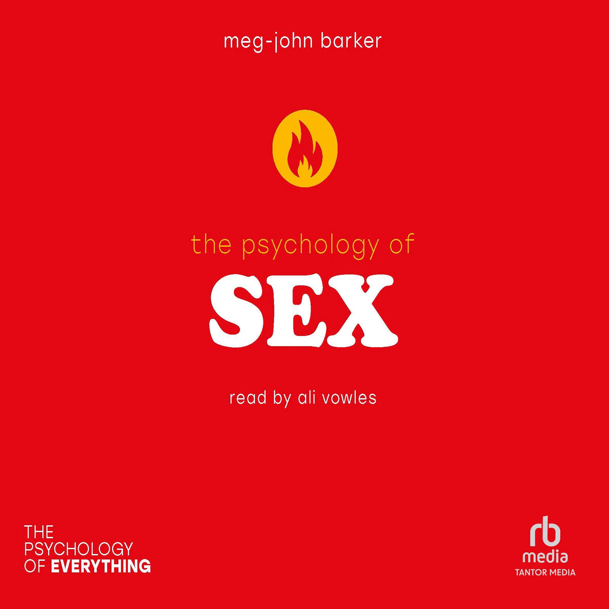 The Psychology of Sex (The Psychology of Everything)