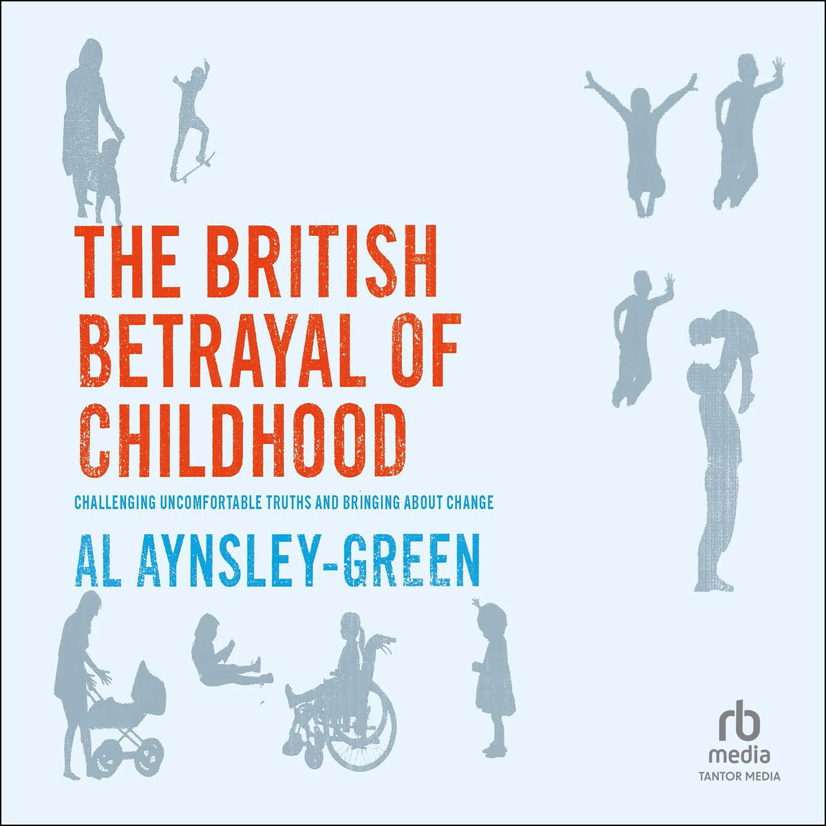 The British Betrayal of Childhood