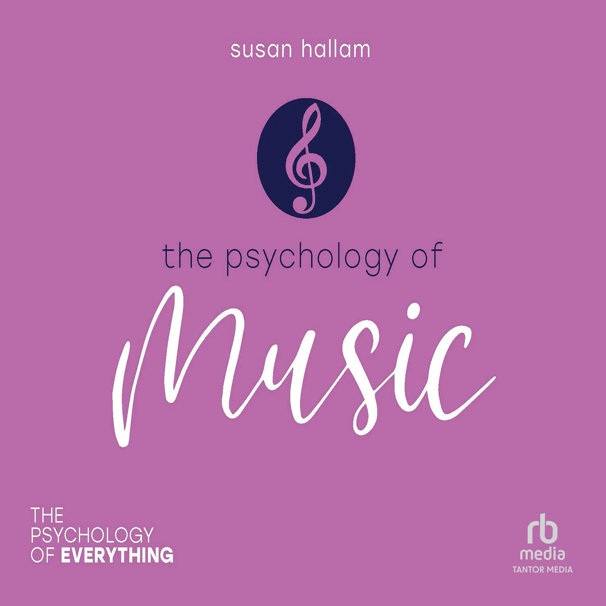 Psychology of Music (The Psychology of Everything)
