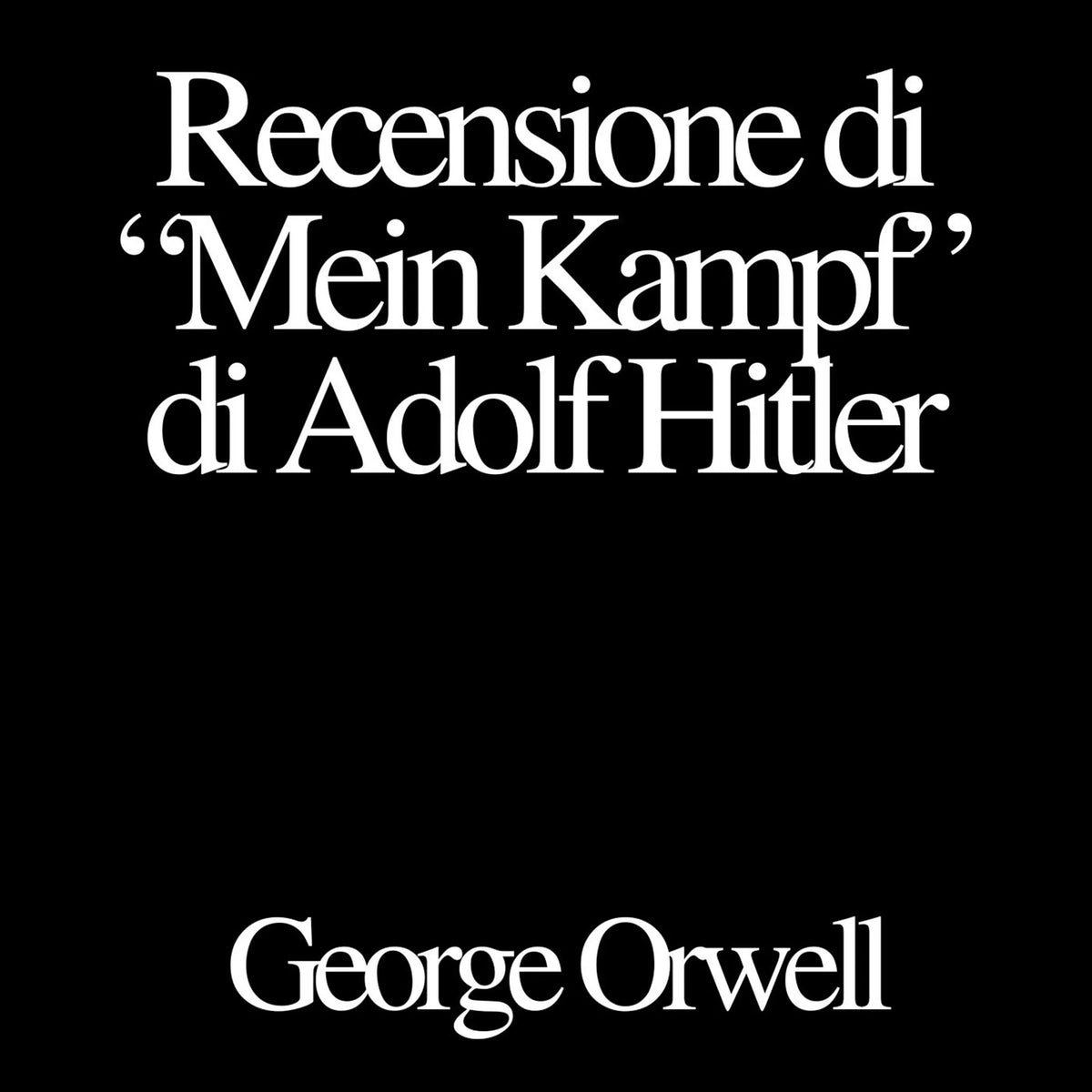 Recensione di "Mein Kampf" di Adolf Hitler