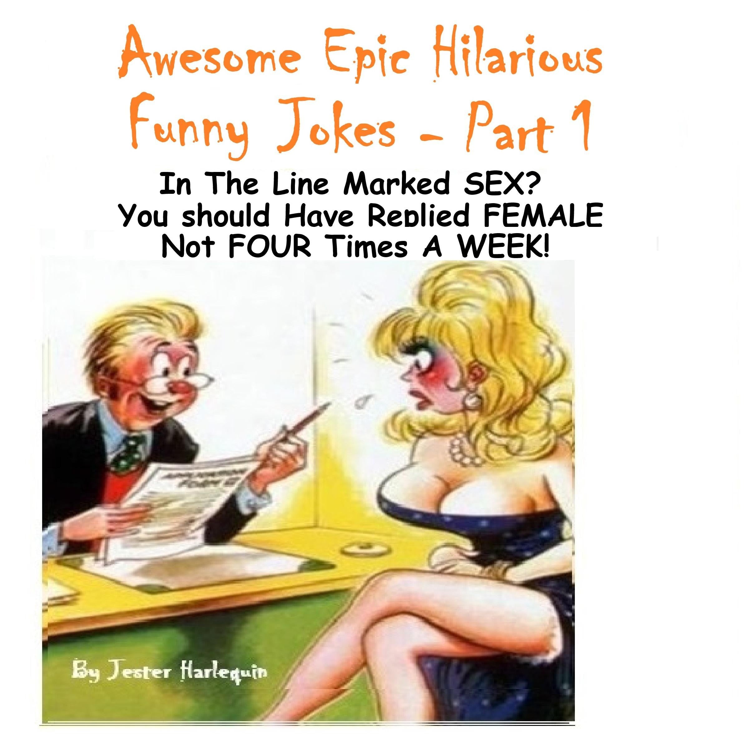 Awesome Epic Hilarious Funny Jokes - Part 1
