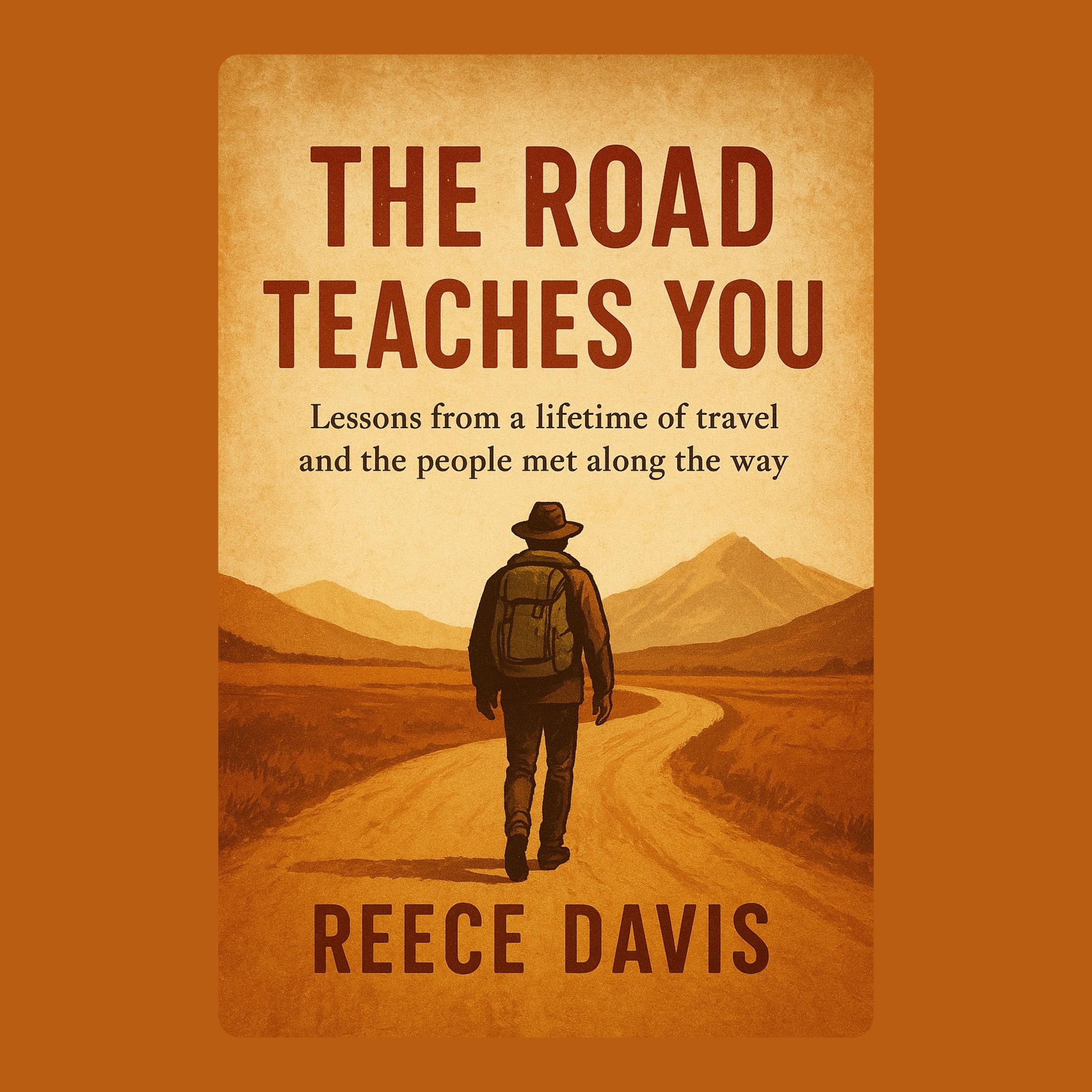 The Road Teaches You