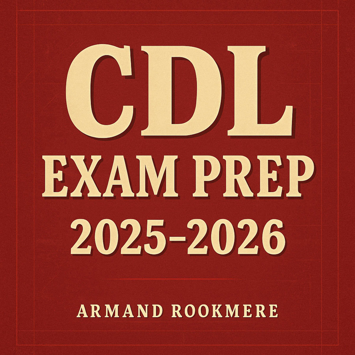 CDL Exam Prep 2025-2026
