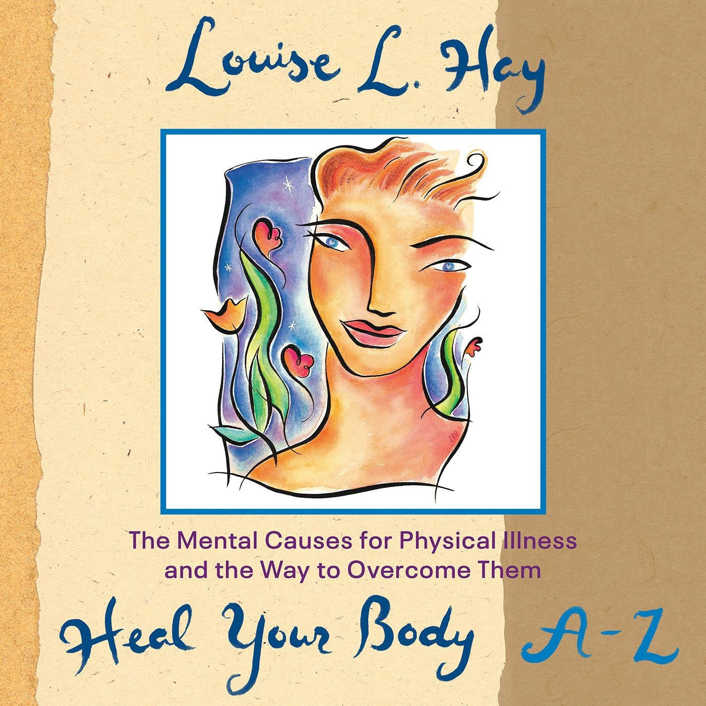 Heal Your Body A-Z