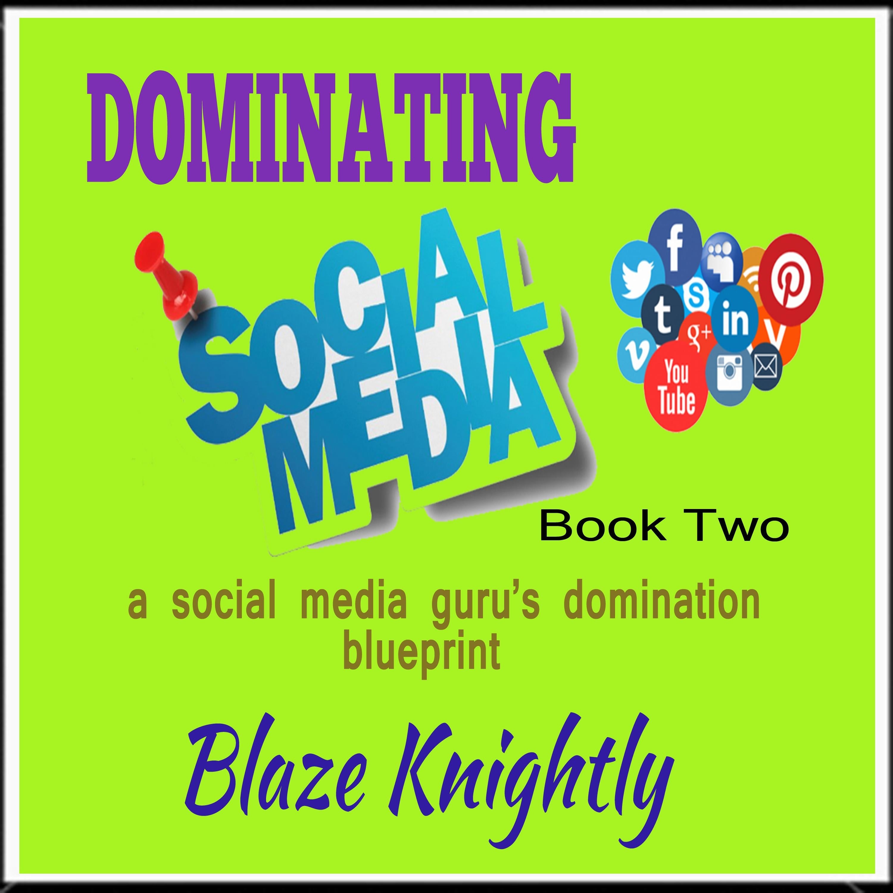 Dominating Social Media