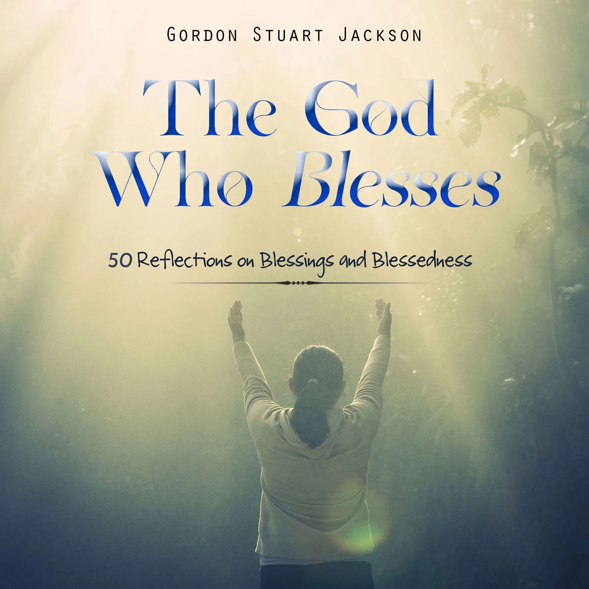 The God Who Blesses