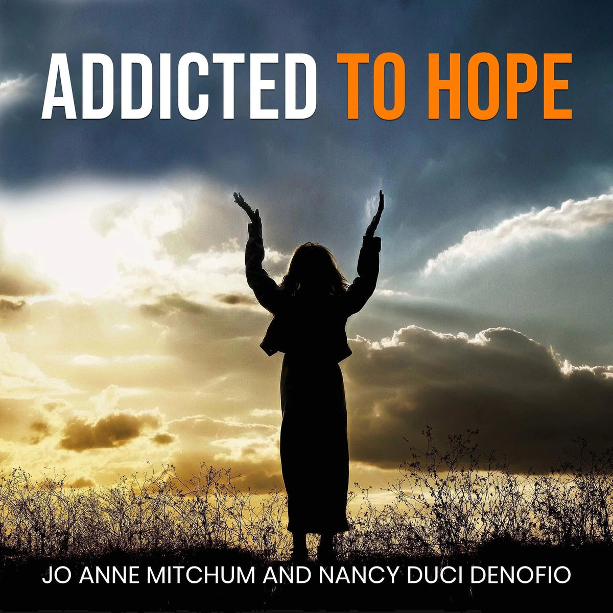 ADDICTED TO HOPE