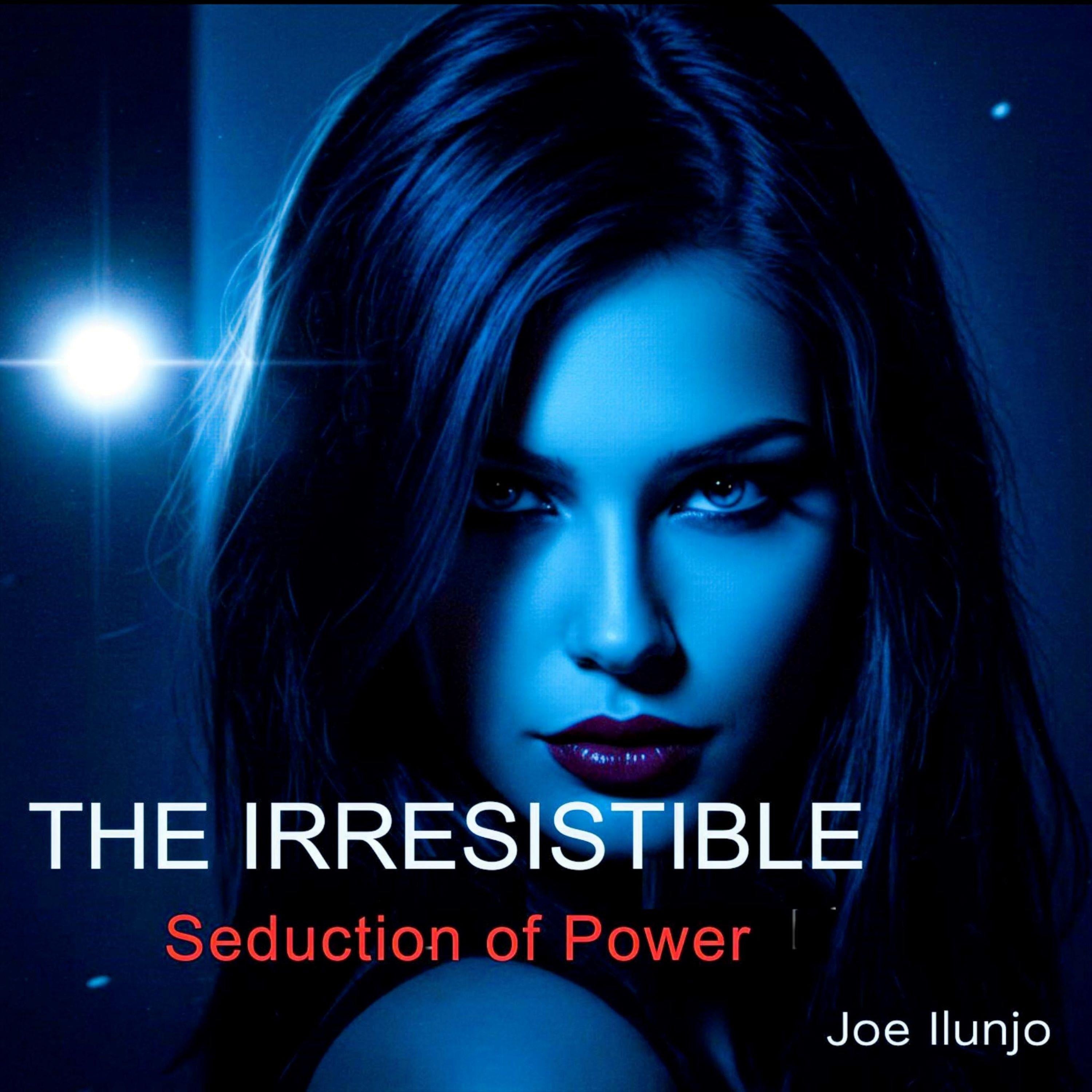 The Irresistible