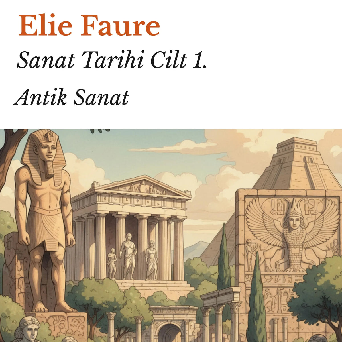 Sanat Tarihi Cilt 1.