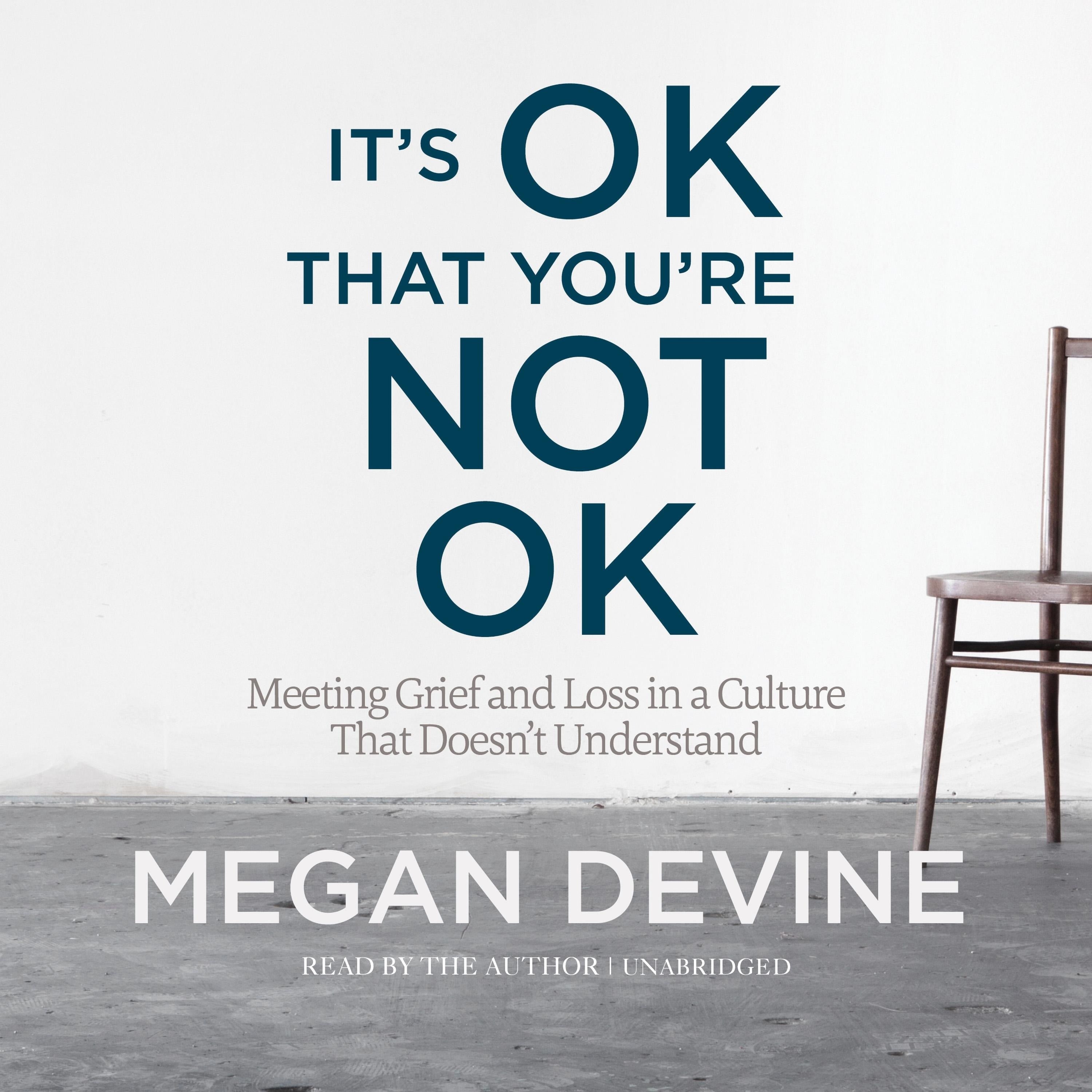 It's OK That You're Not OK