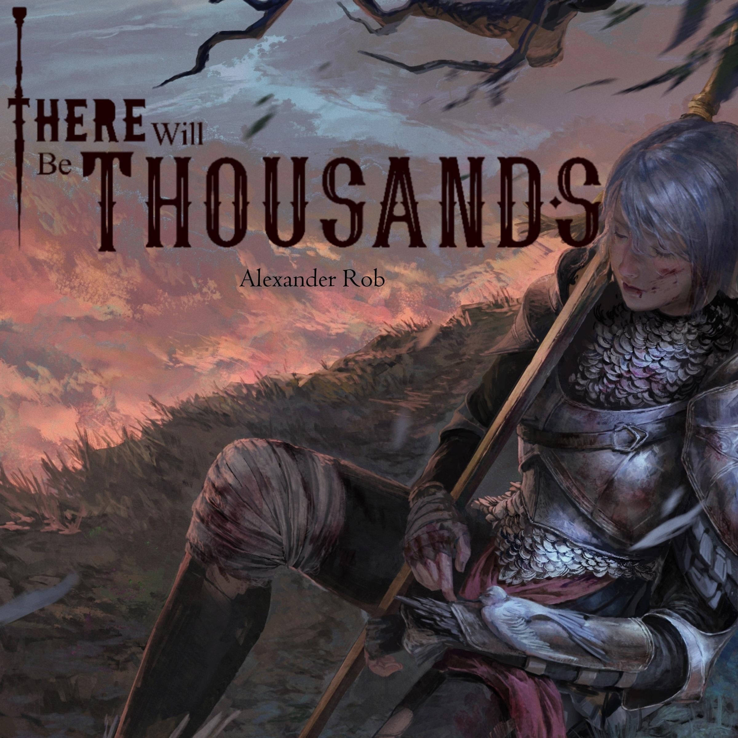 There Will be Thousands