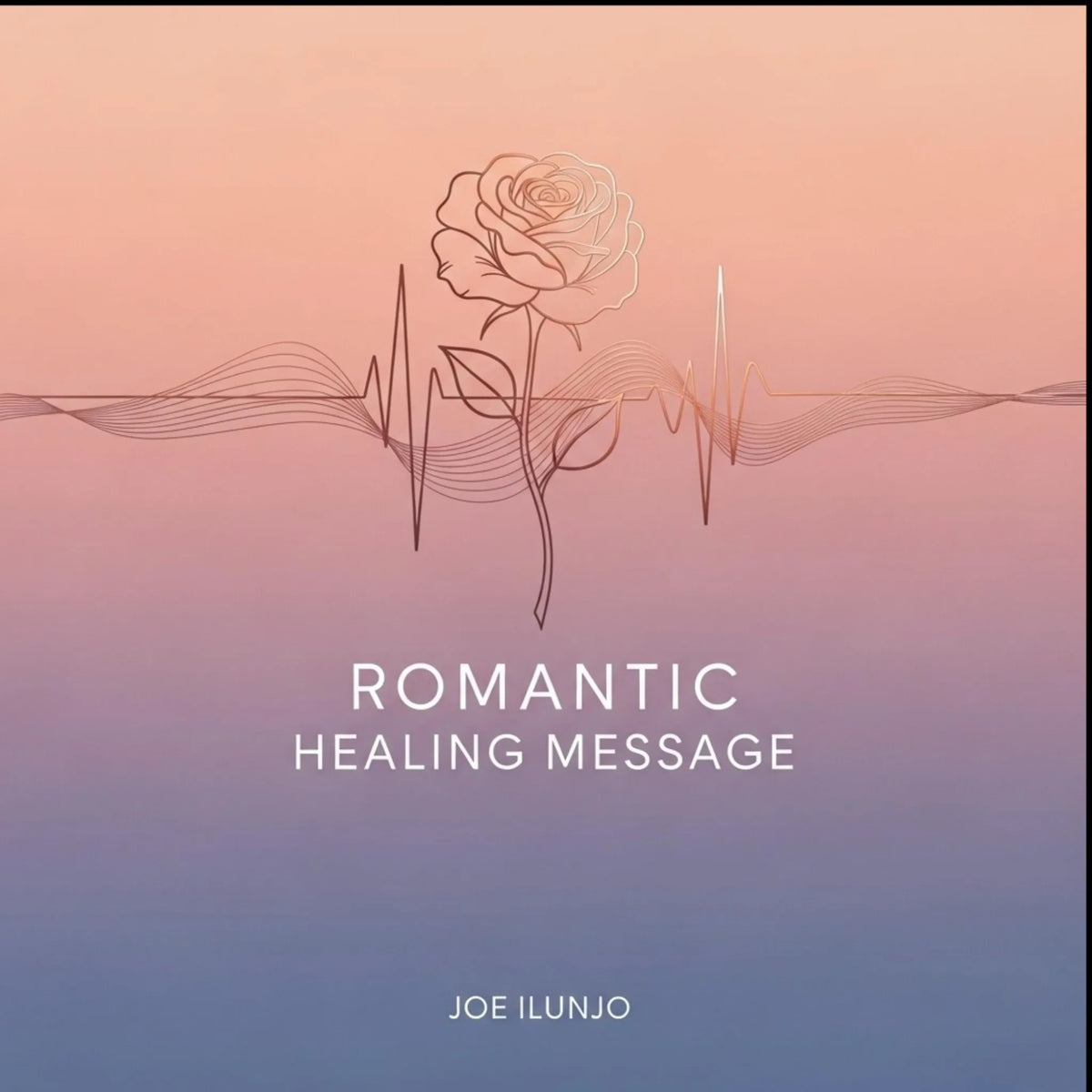 Romantic Healing Message