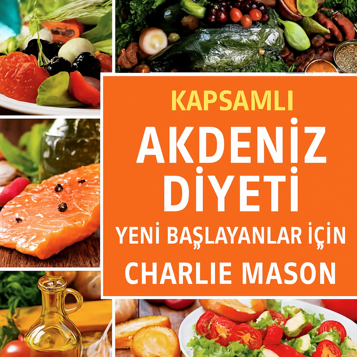 Yeni Başlayanlar İçin Tam Akdeniz Diyeti