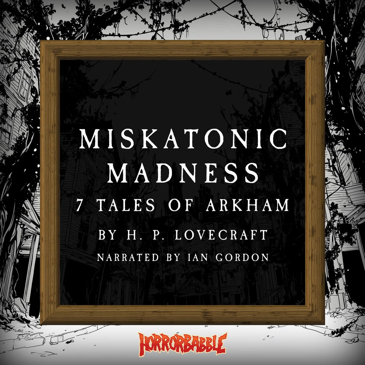 Miskatonic Madness: 7 Tales of Arkham