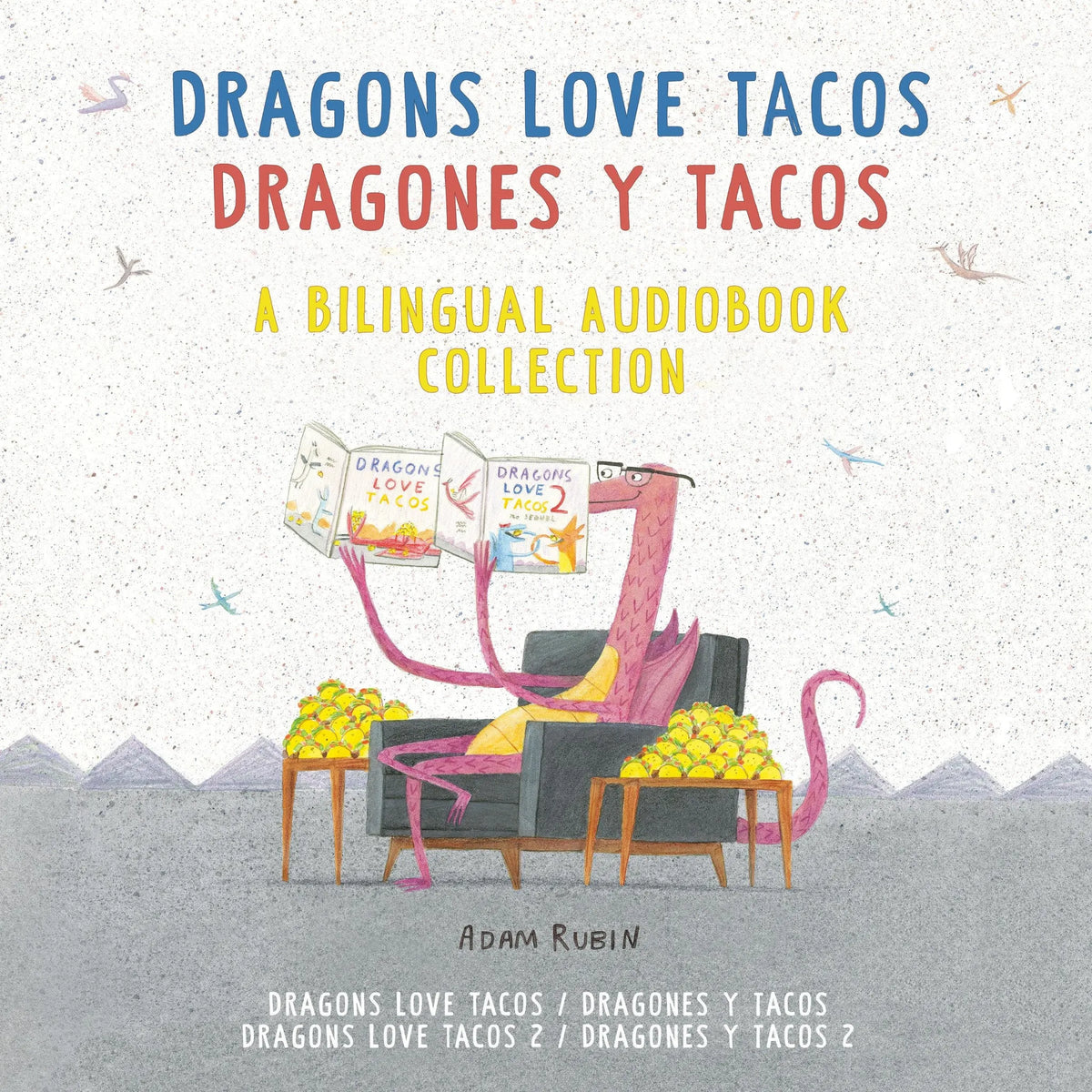 Dragons Love Tacos/Dragones y tacos: A Bilingual Audiobook Collection