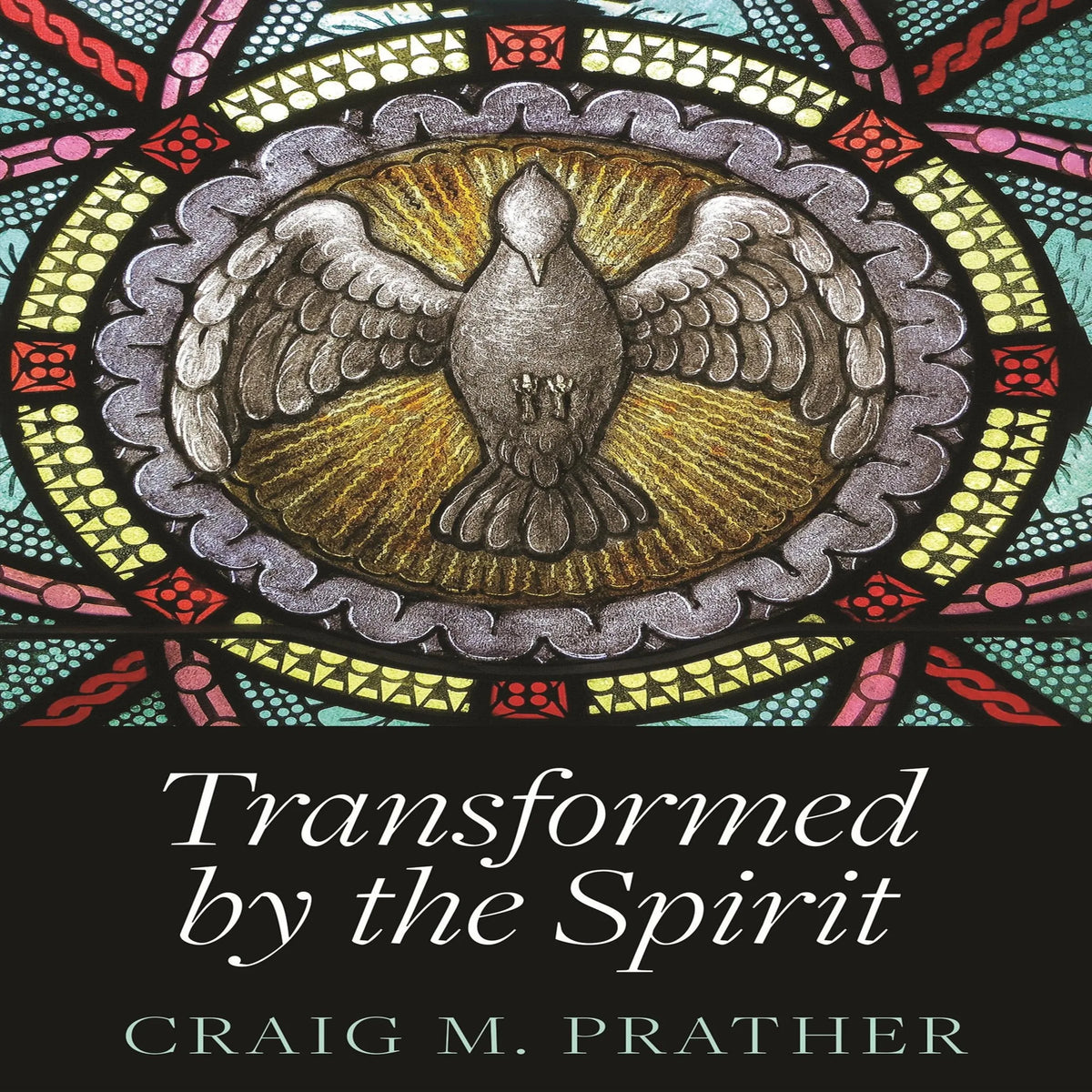 Transformed by the Spirit