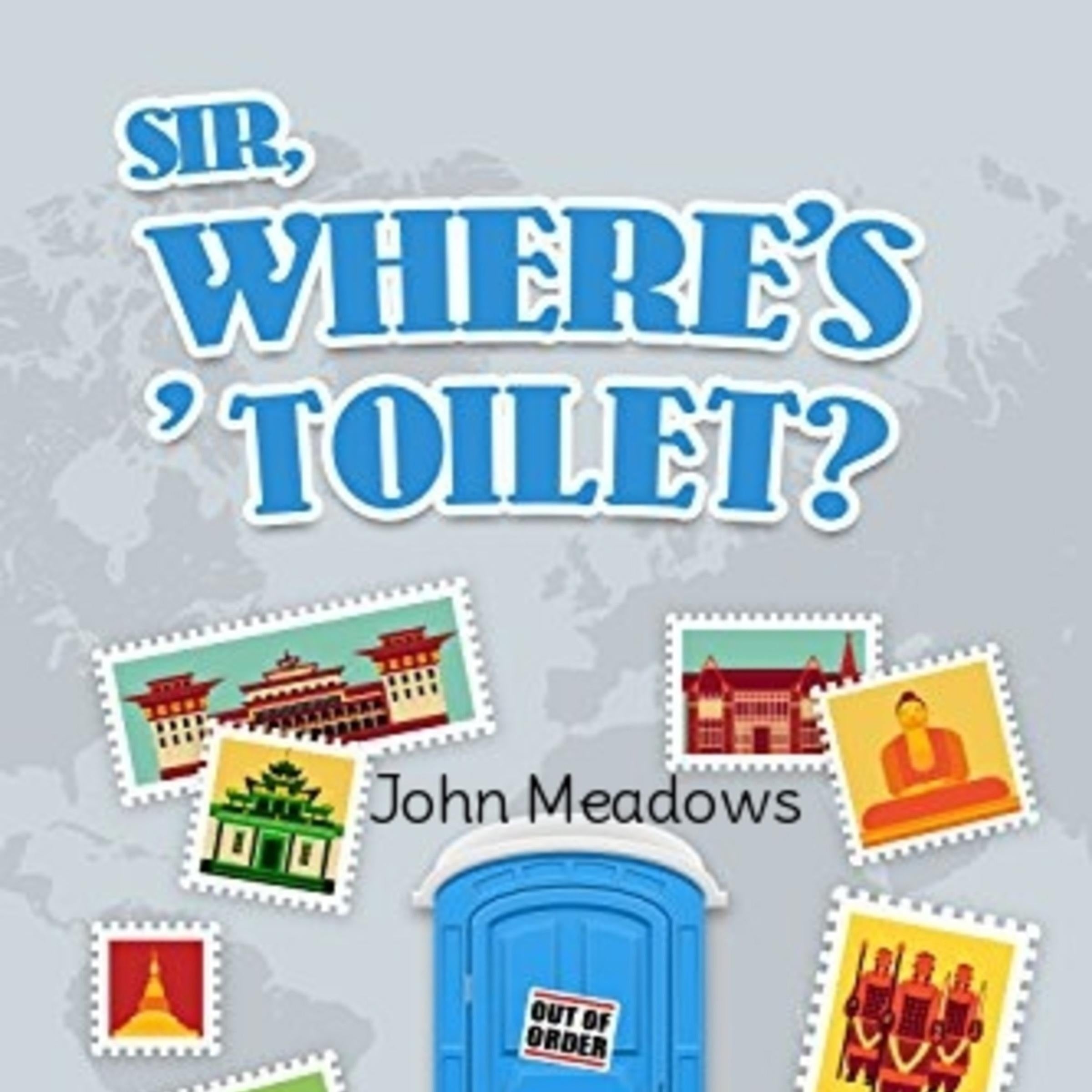 Sir, where's ' toilet?