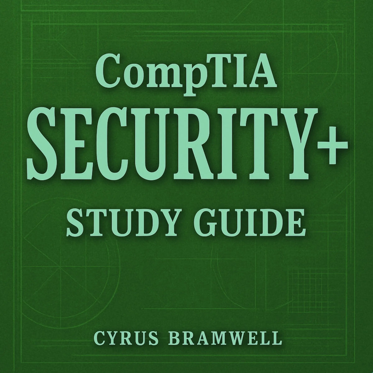 CompTIA Security+ Study Guide