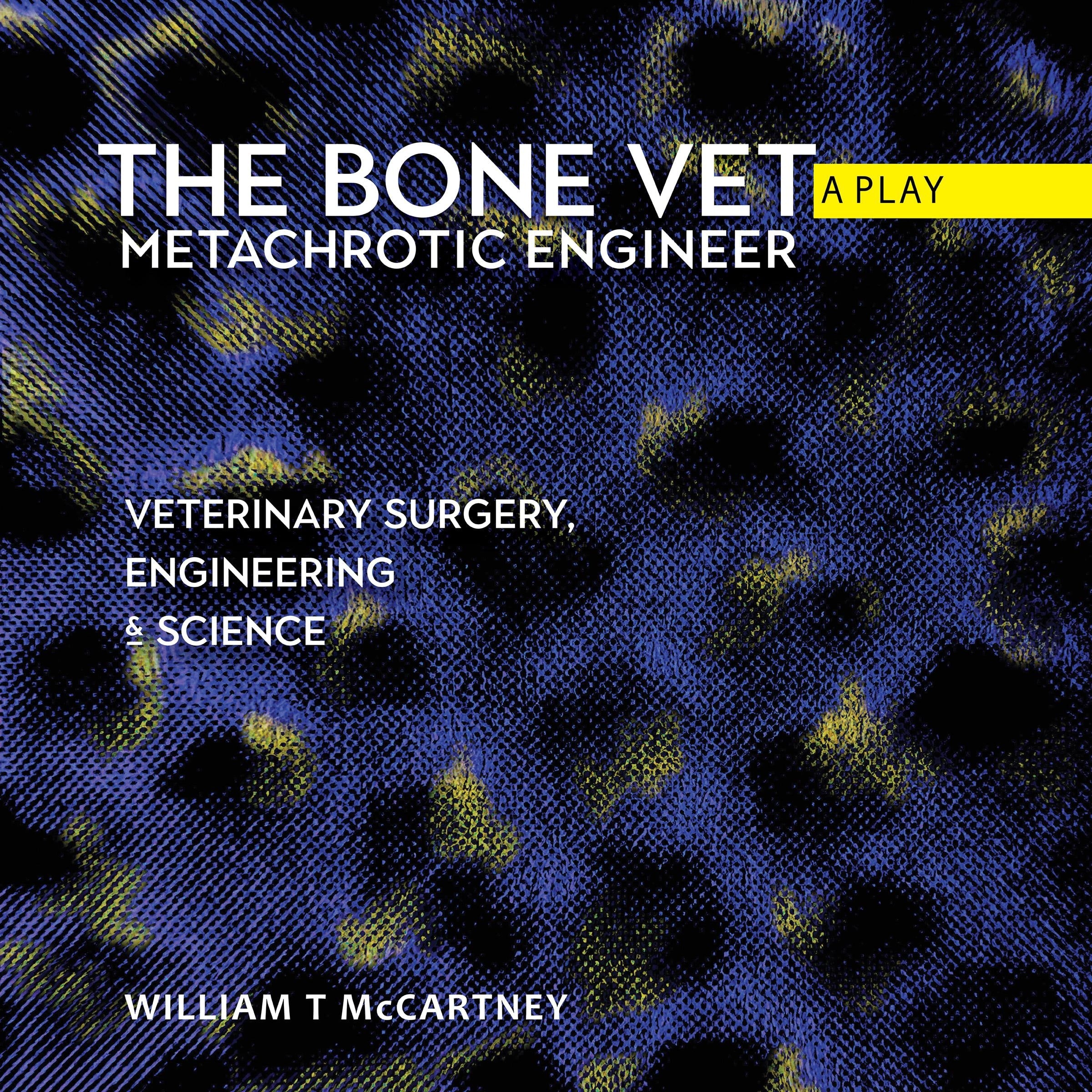 The Bonevet metachrotic engineer the play