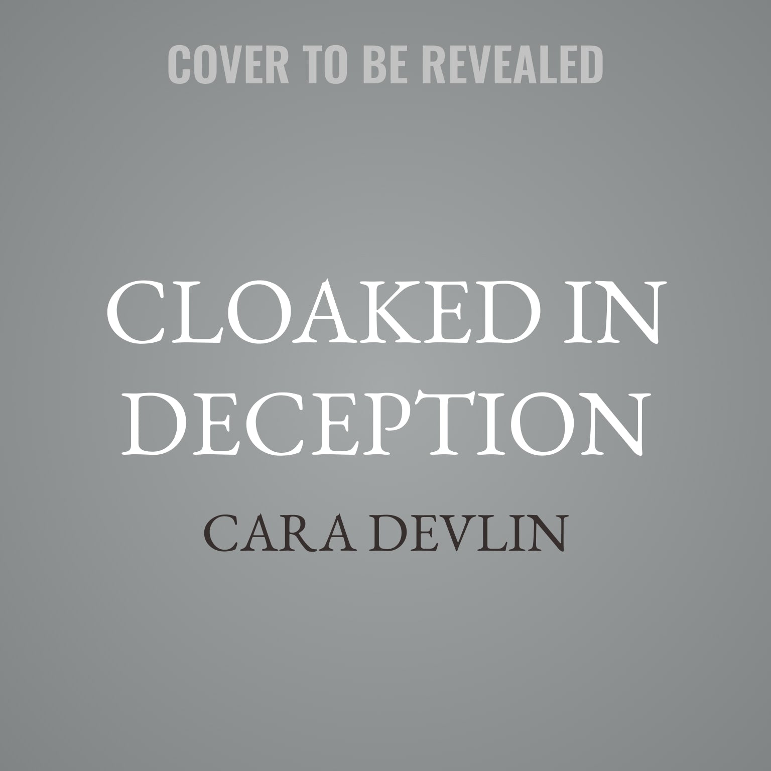 Cloaked in Deception