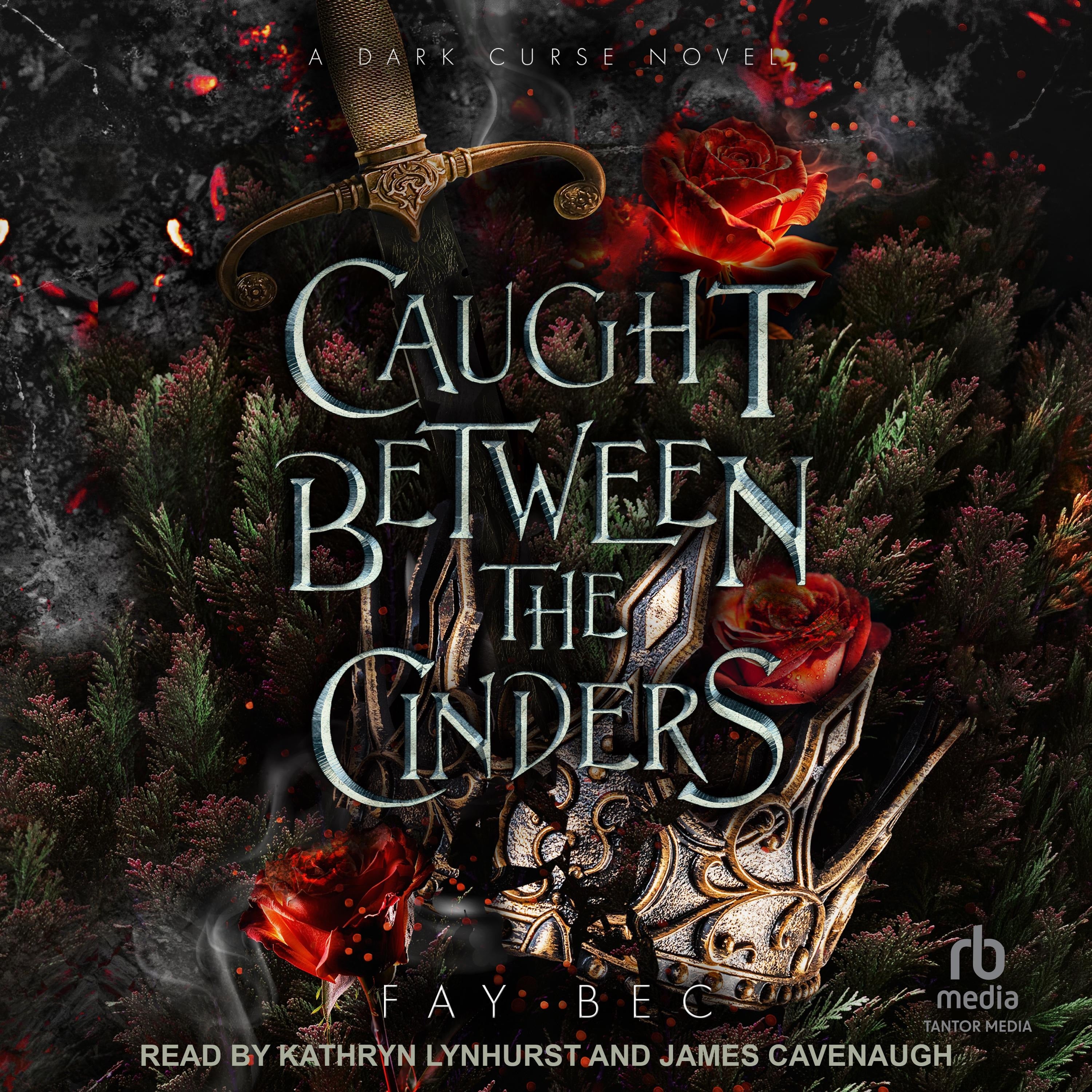 Caught Between The Cinders