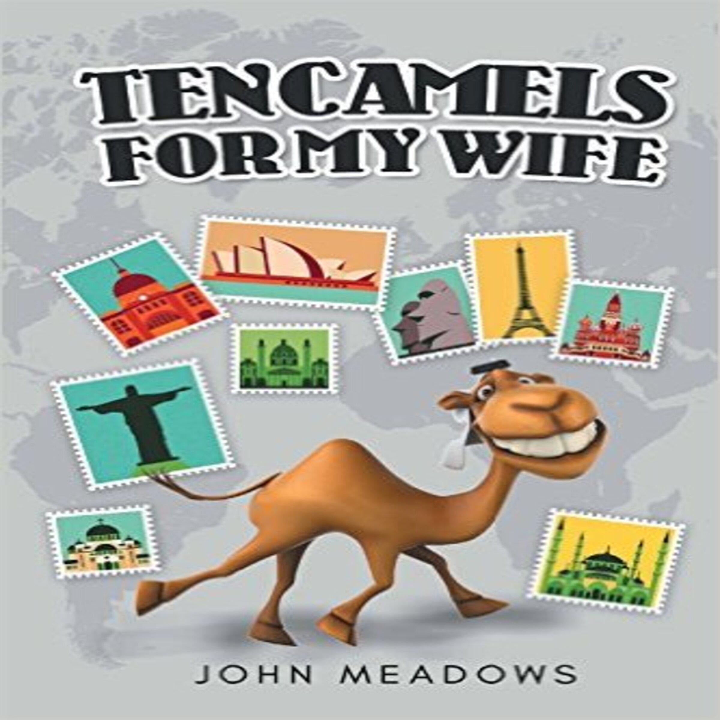 Ten Camels for My Wife