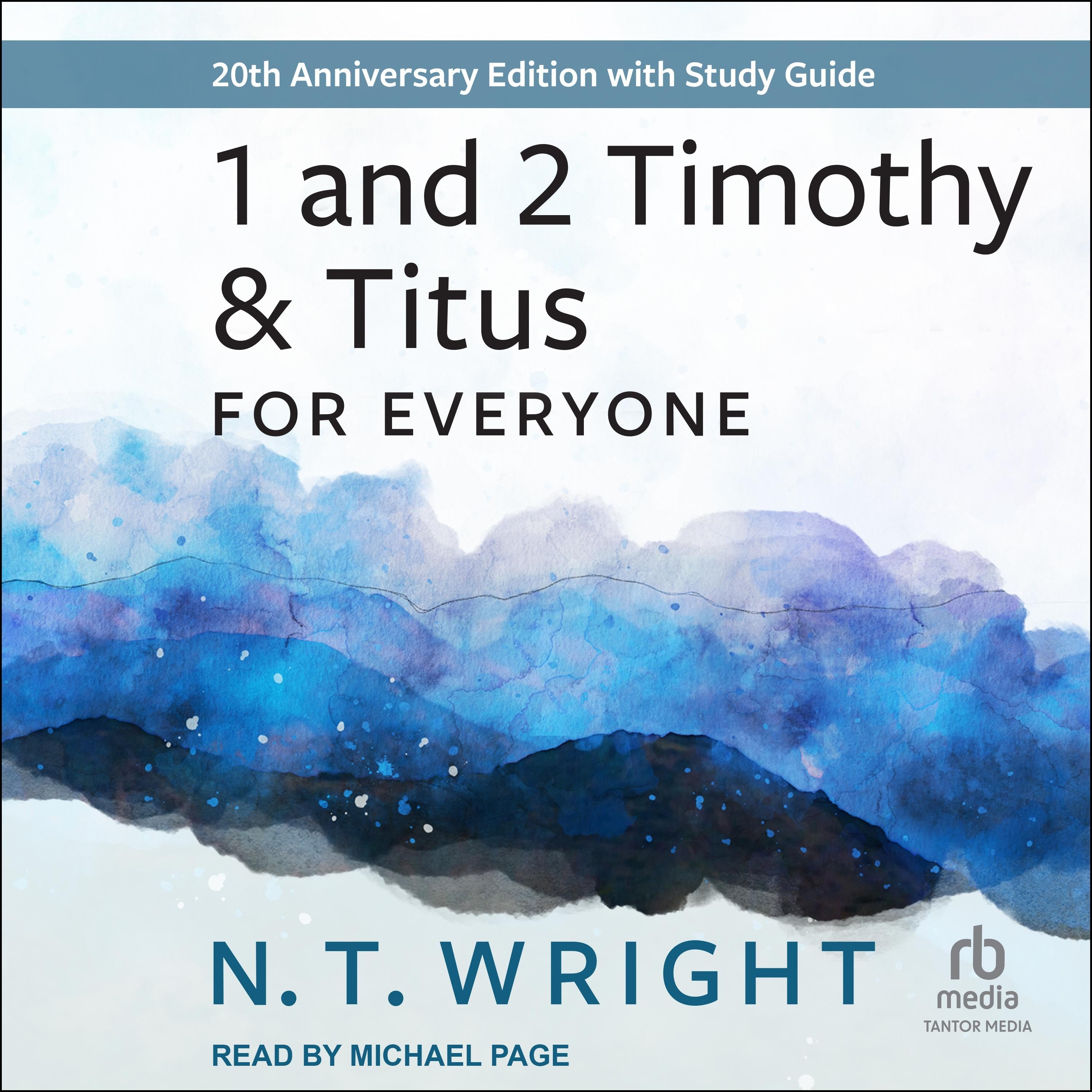 1 and 2 Timothy and Titus for Everyone