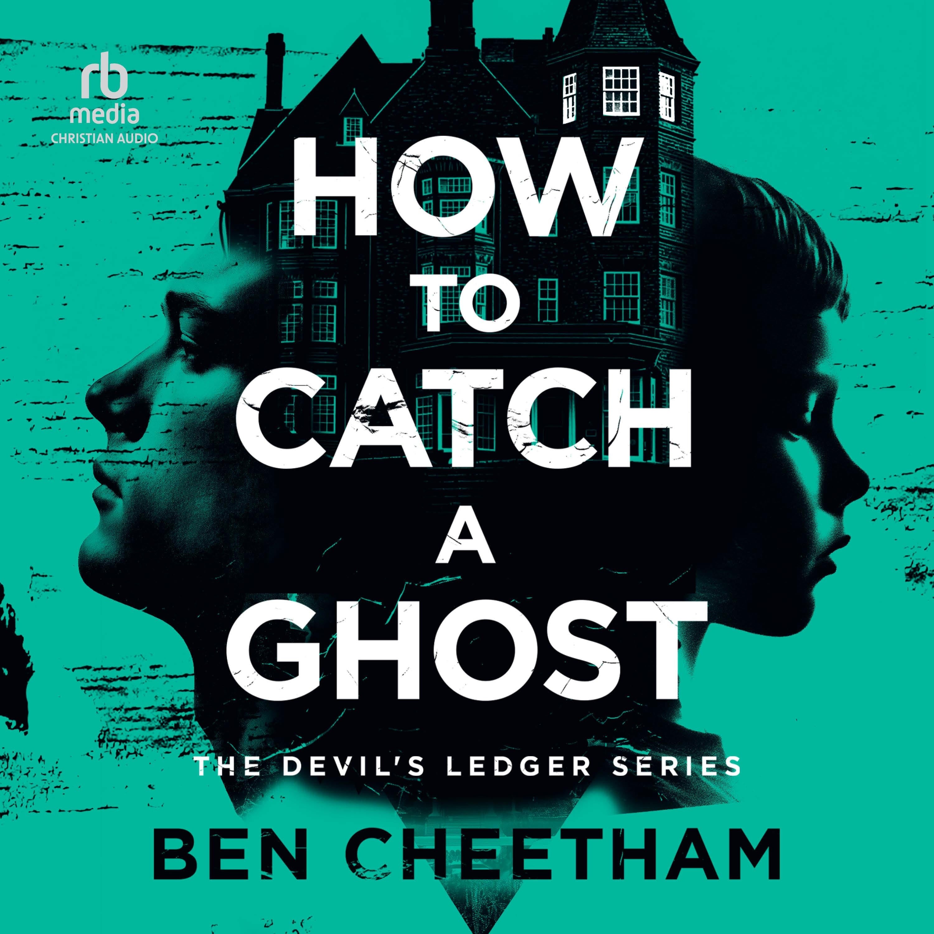 How to Catch A Ghost