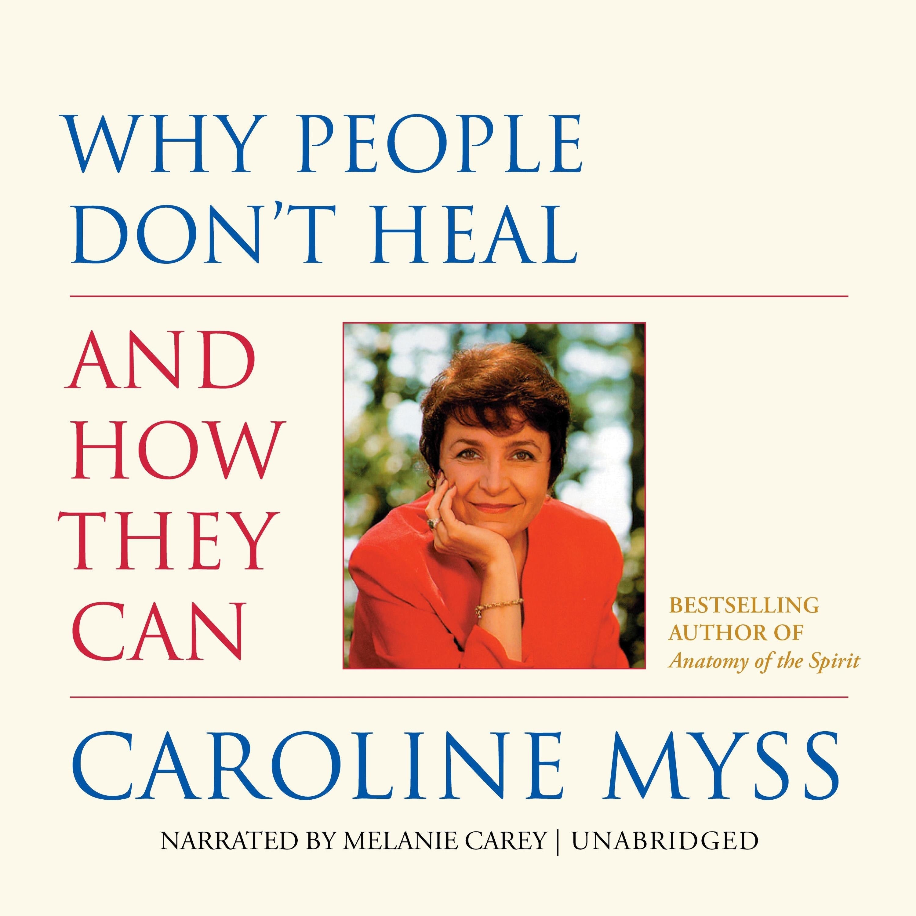 Why People Don't Heal and How They Can