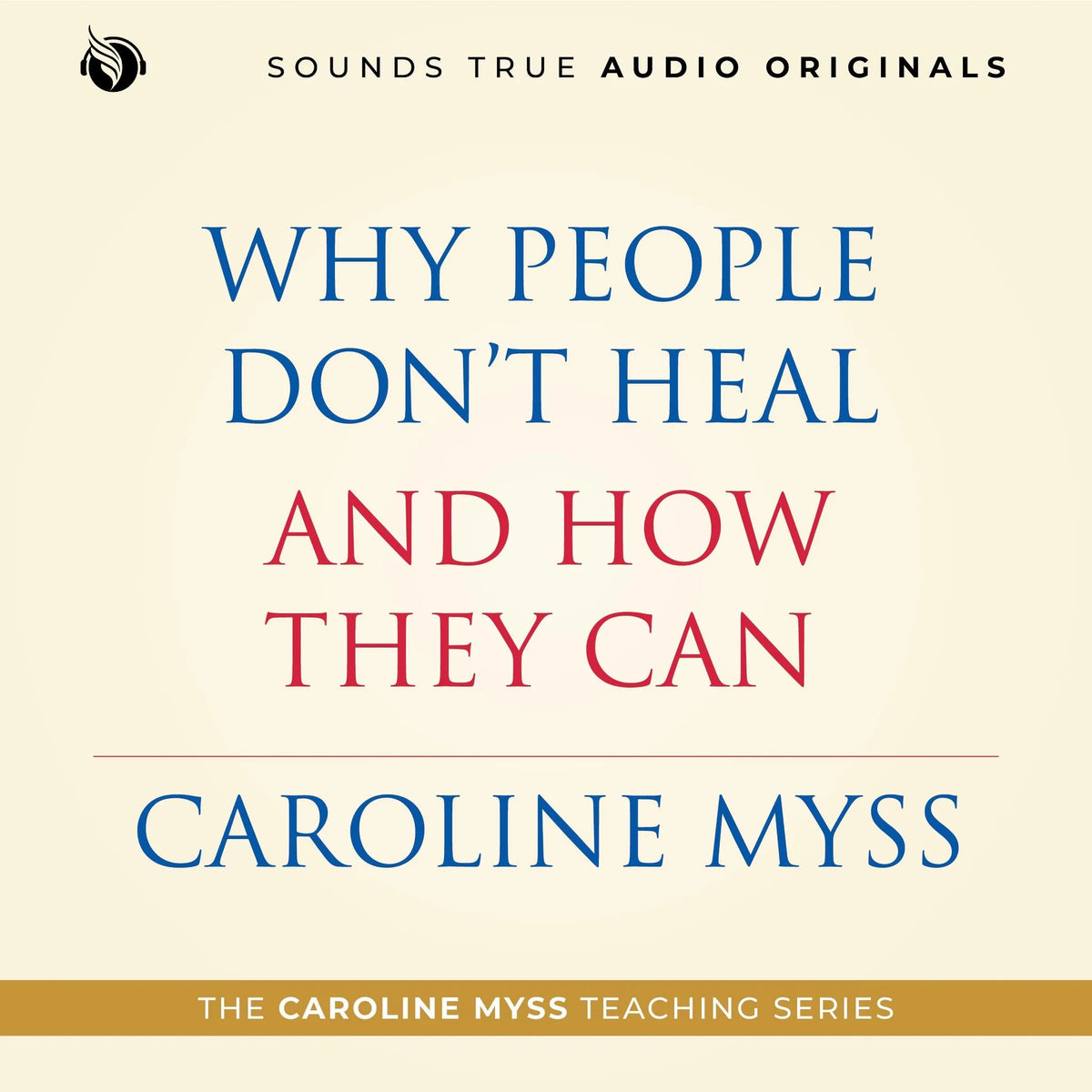 Why People Don’t Heal and How They Can