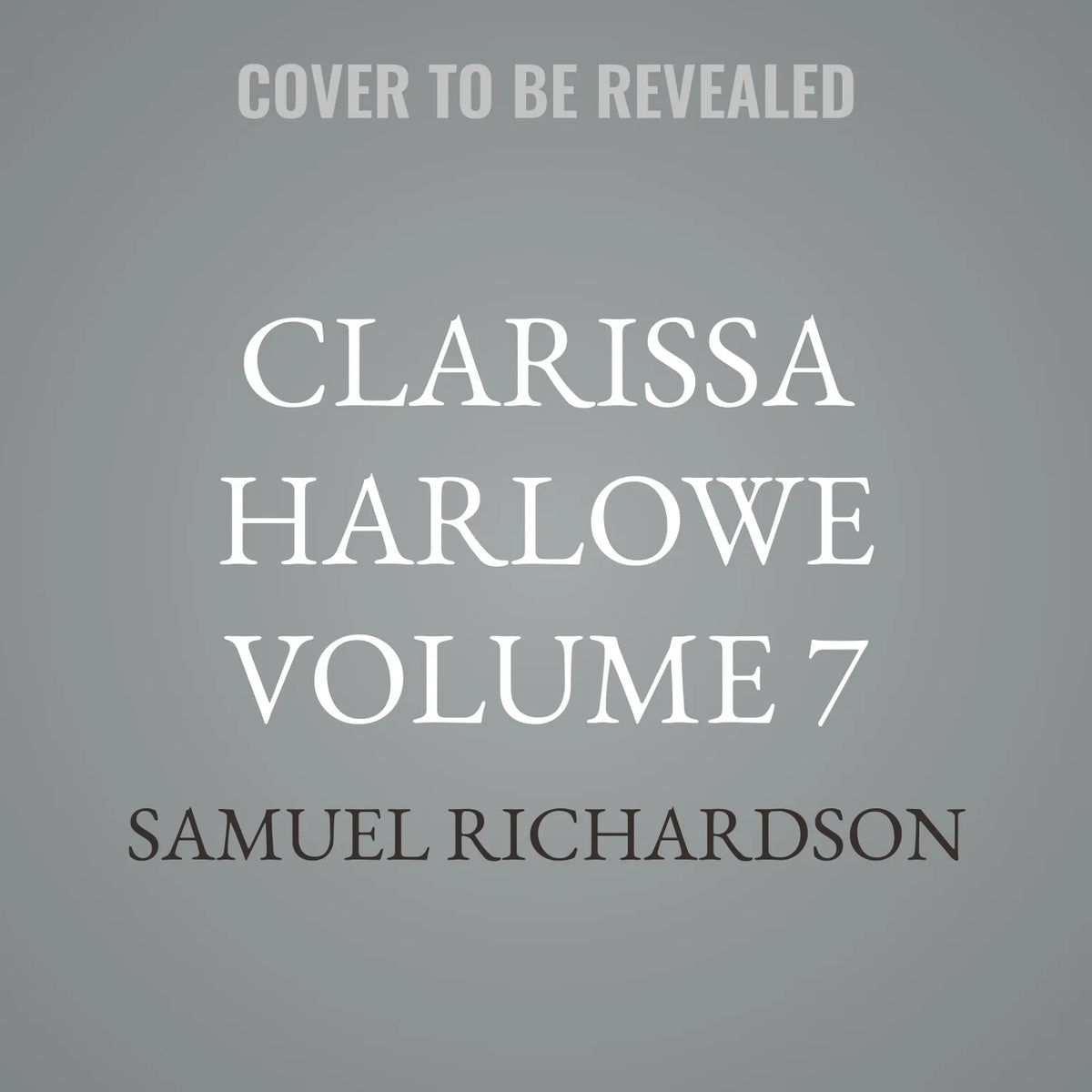 Clarissa Harlowe Volume 7