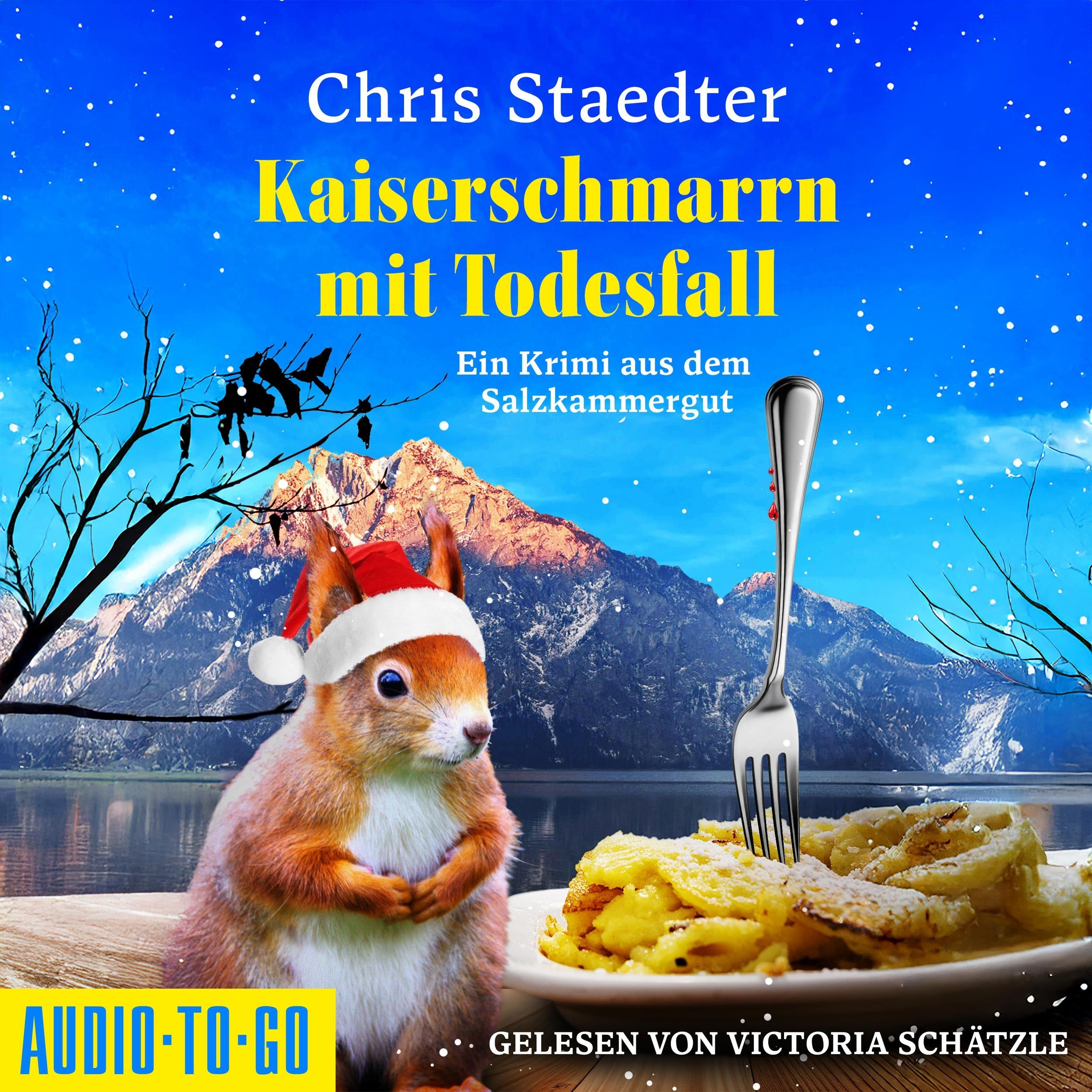 Kaiserschmarrn mit Todesfall - Ein Krimi aus dem Salzkammergut (ungekürzt)