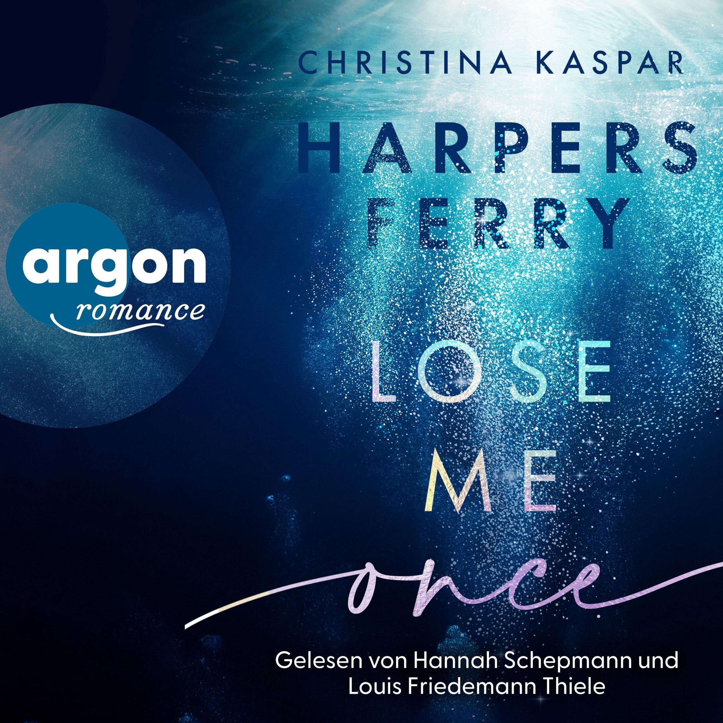 Harpers Ferry. Lose Me Once - Die Harpers-Ferry-Reihe, Band 1 (Ungekürzte Lesung)
