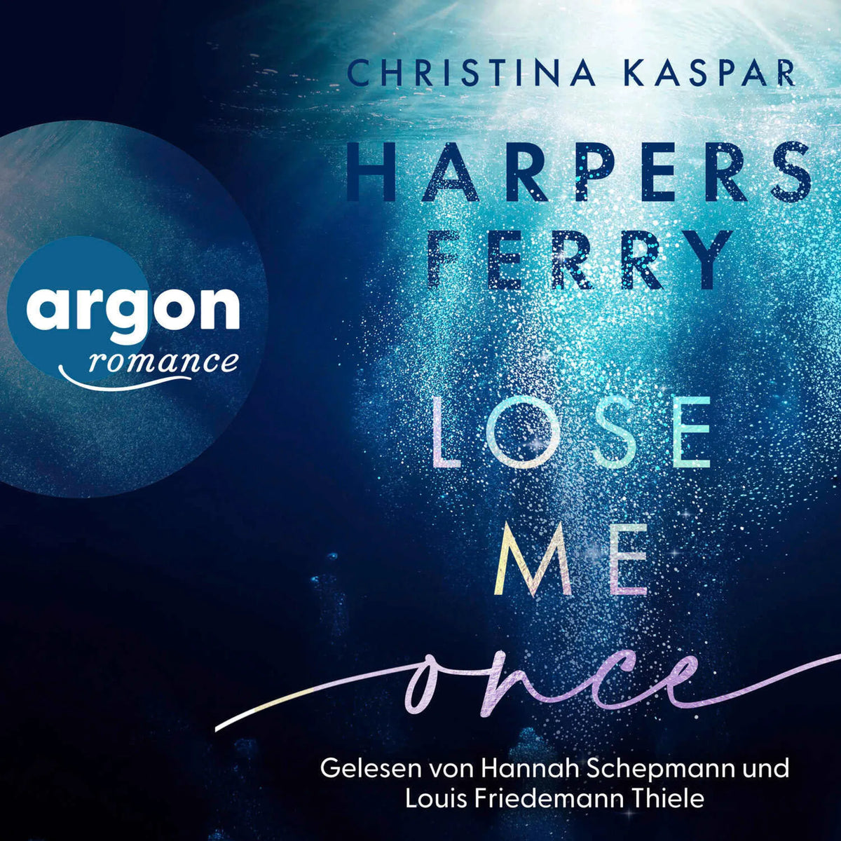 Harpers Ferry. Lose Me Once - Die Harpers-Ferry-Reihe, Band 1 (Ungekürzte Lesung)