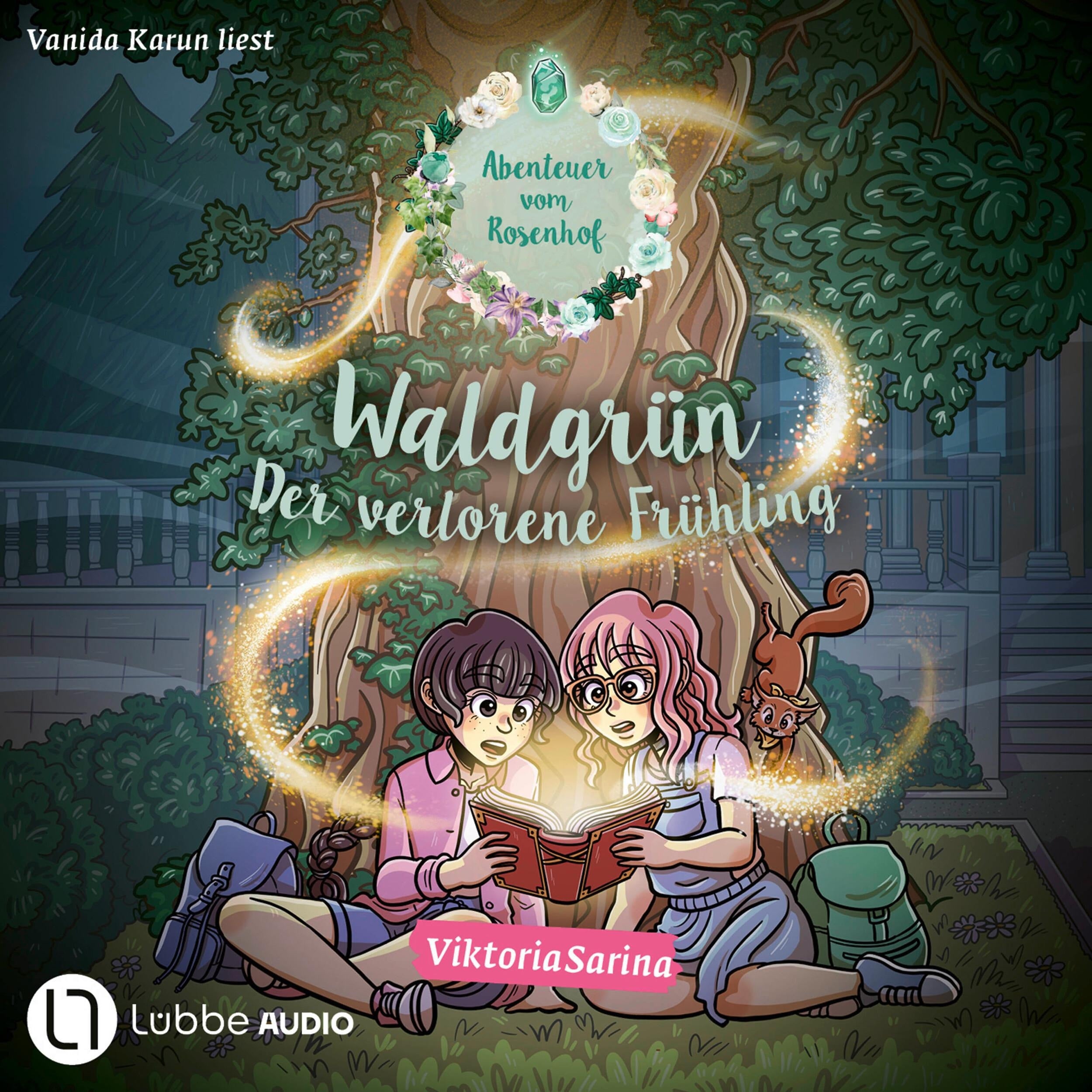 Waldgrün - Der verlorene Frühling - Abenteuer vom Rosenhof (Ungekürzt)