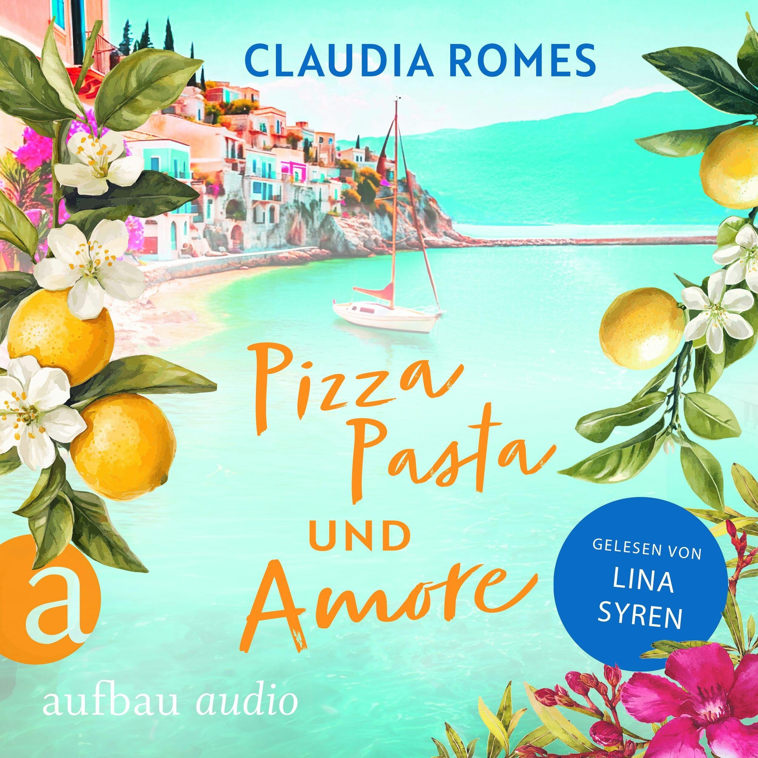 Pizza, Pasta und Amore - Liebe mit Meerblick, Band 2 (Ungekürzt)