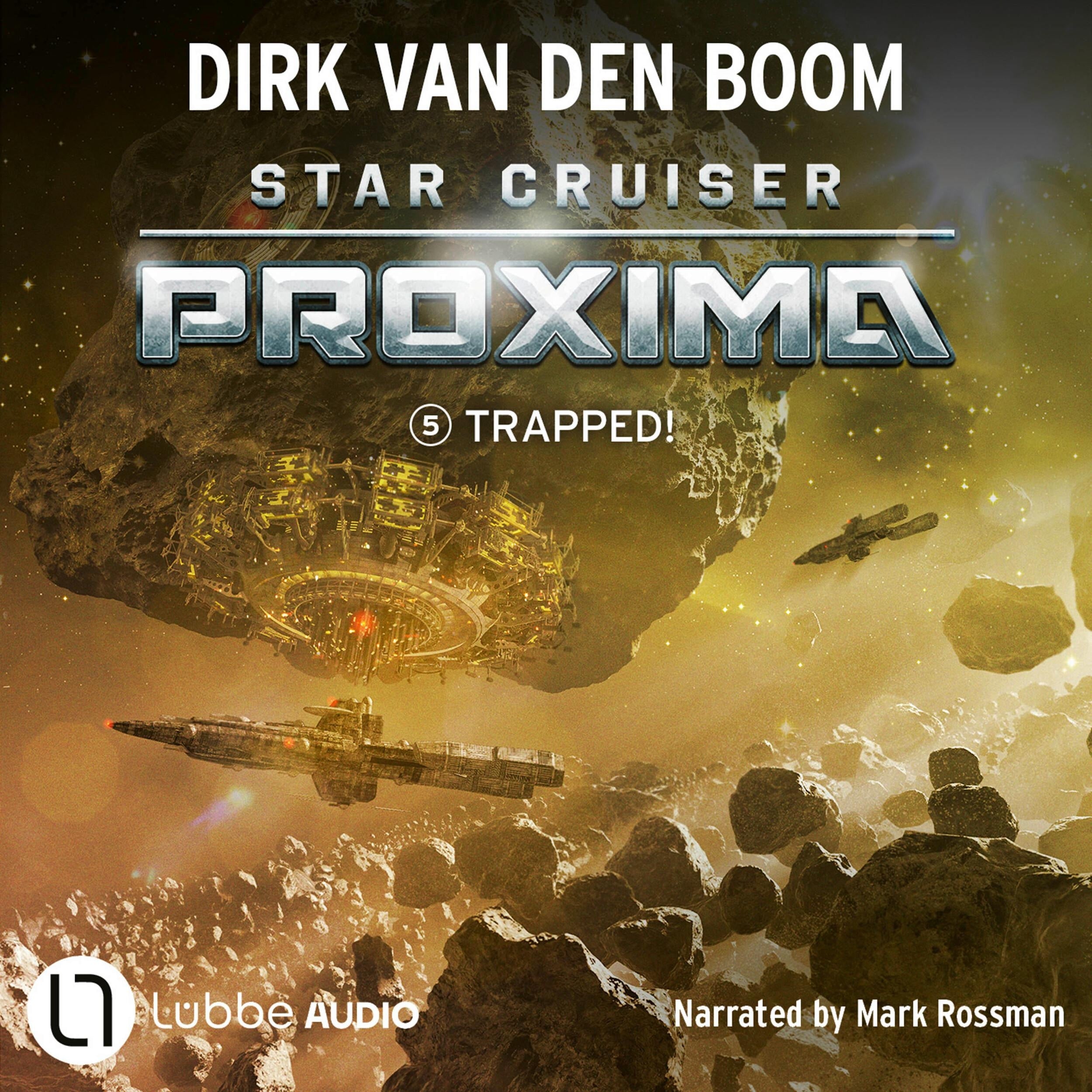 Trapped! - Star Cruiser Proxima, Episode 5 (Unabridged)