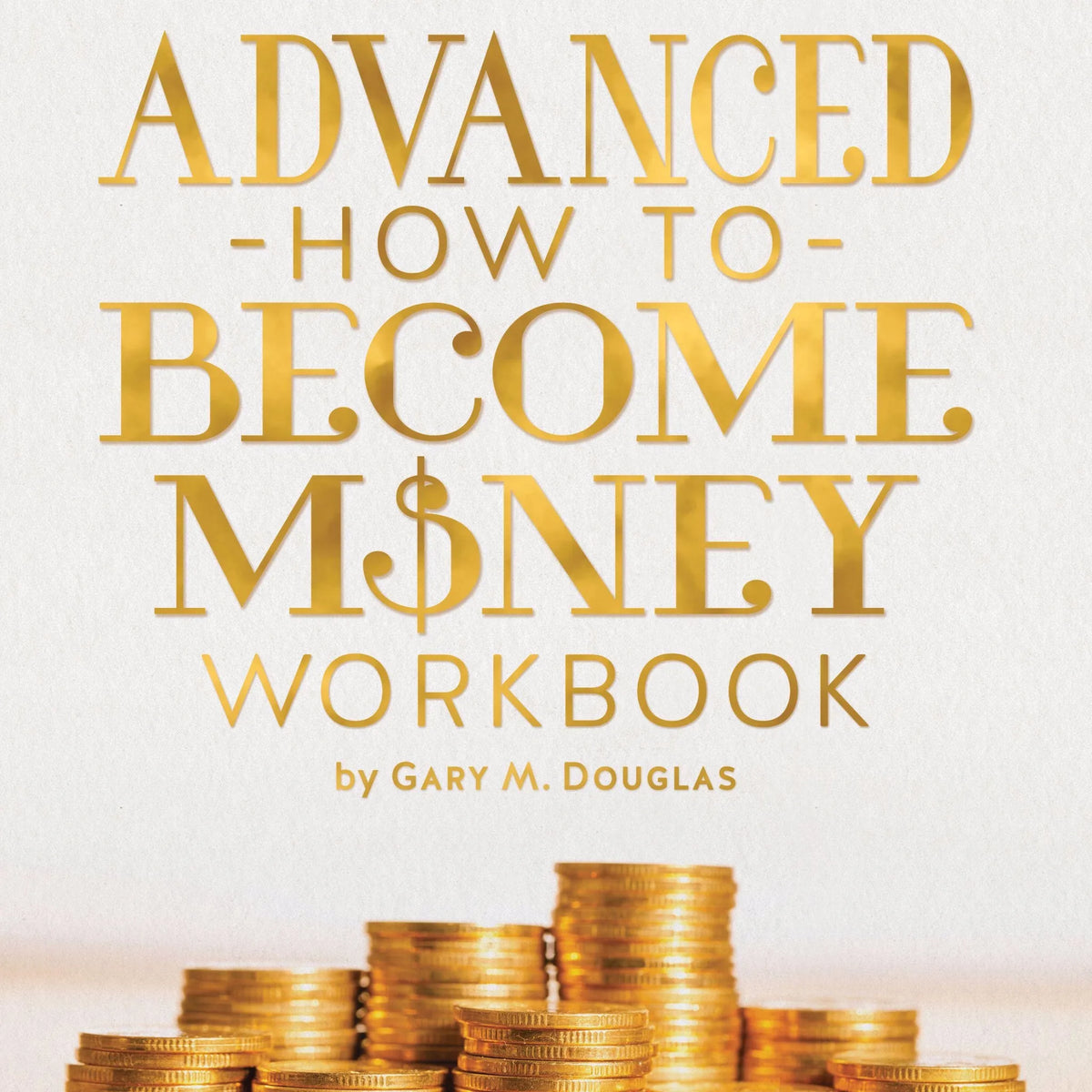 Advanced How To Become Money Workbook