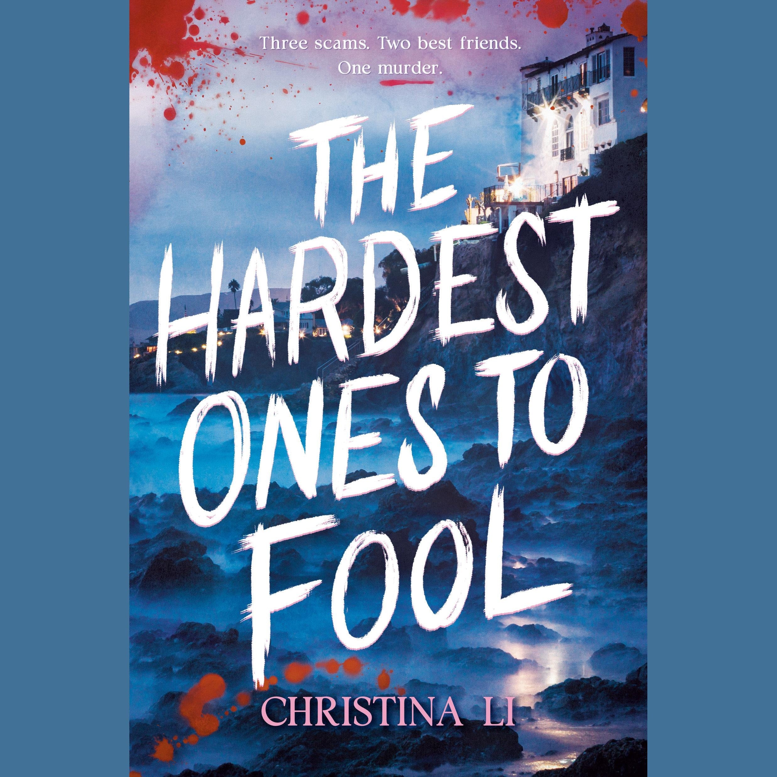 The Hardest Ones to Fool (A Good Morning America YA Book Club Pick)