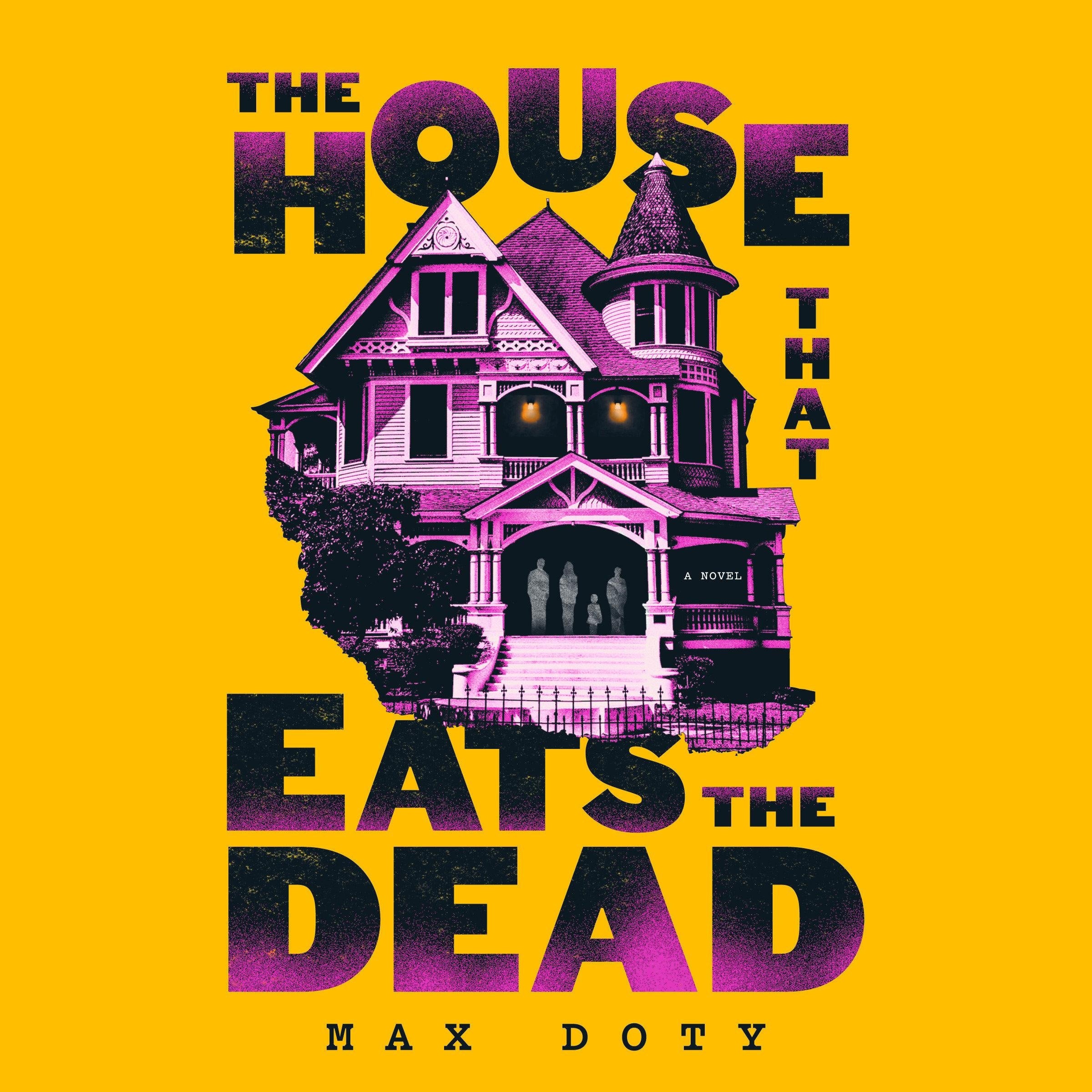The House That Eats the Dead
