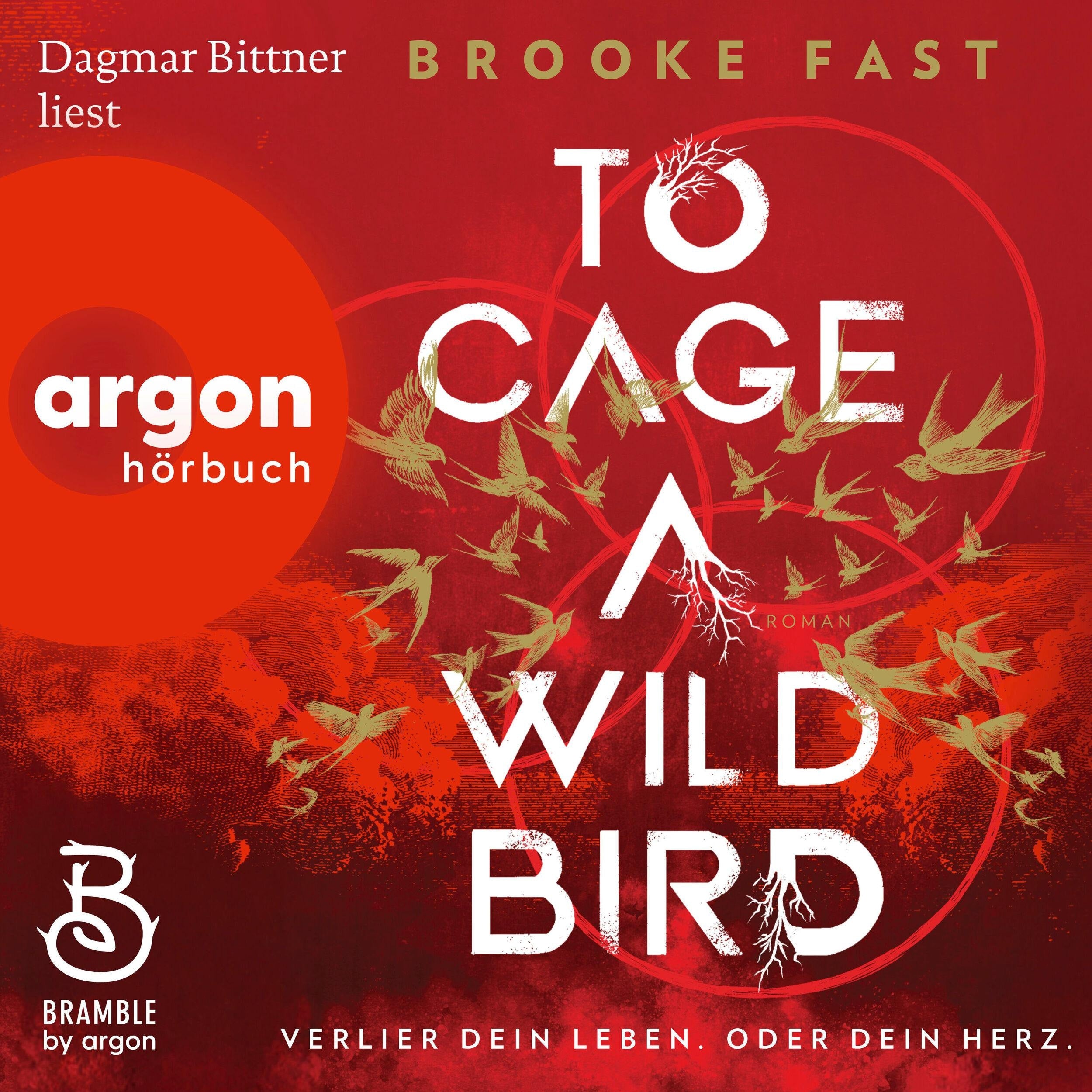 To Cage a Wild Bird - Verlier dein Leben. Oder dein Herz. - Divided Fates, Band 1 (Ungekürzte Lesung)