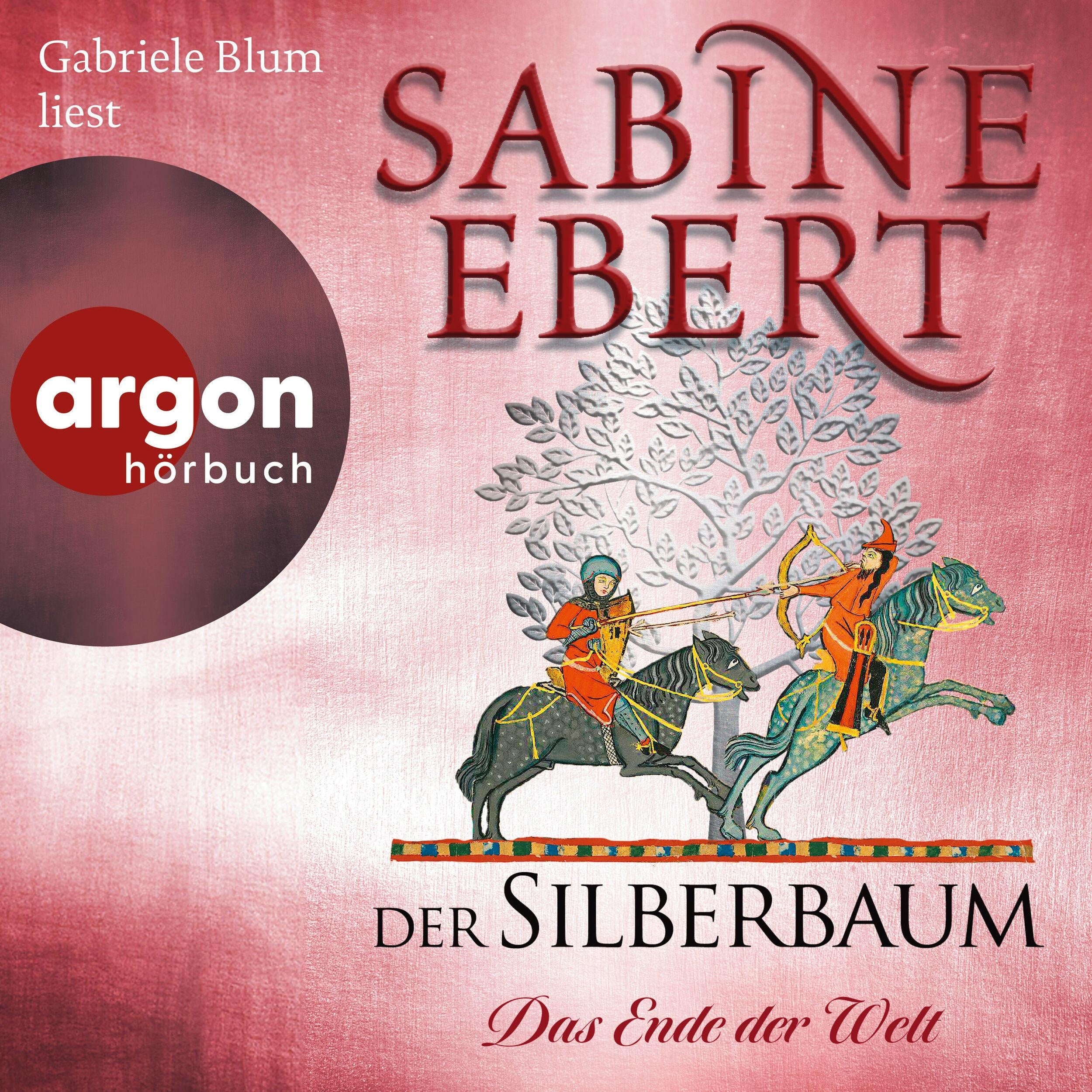 Der Silberbaum. Das Ende der Welt - Der Silberbaum, Band 2 (Ungekürzte Lesung)