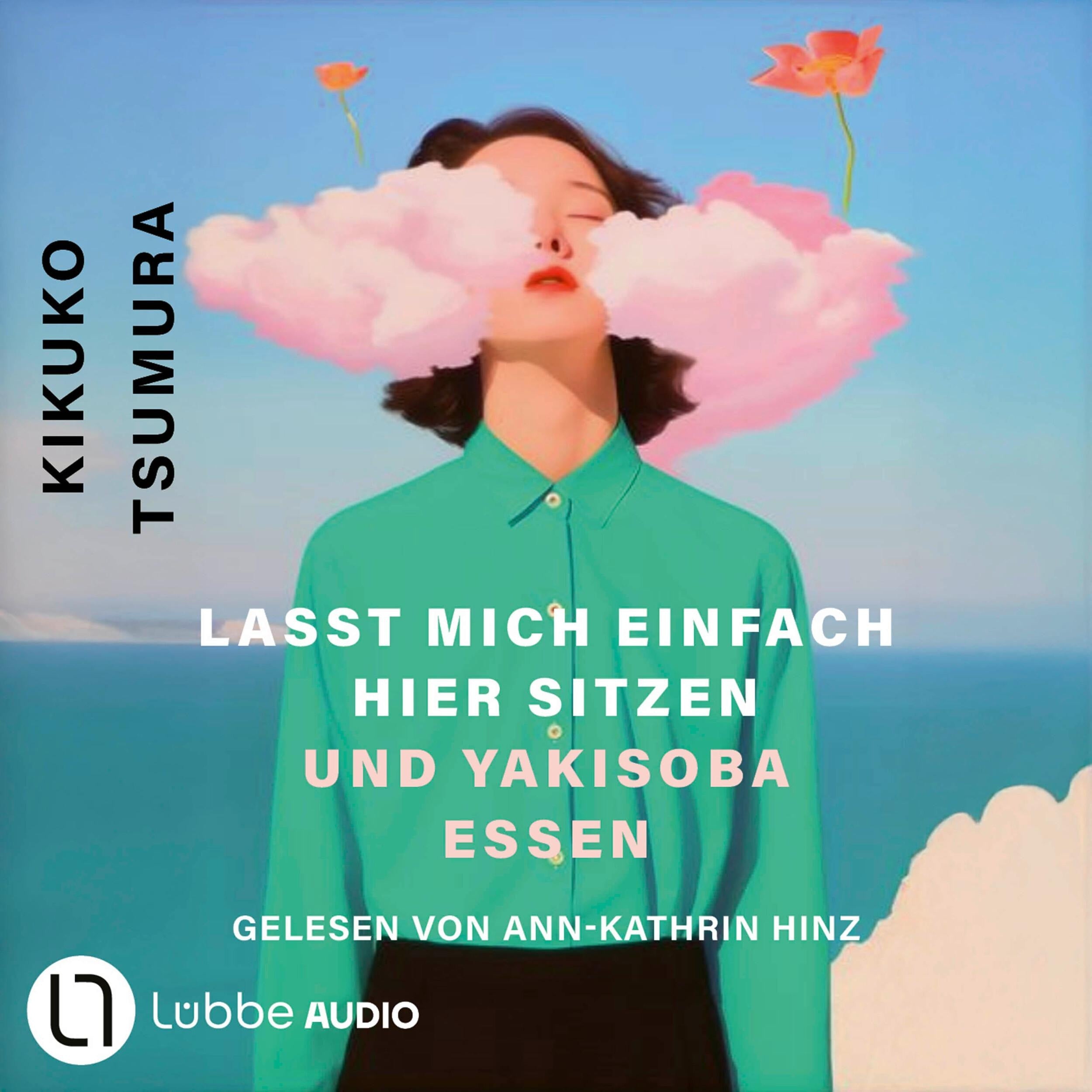 Lasst mich einfach hier sitzen und Yakisoba essen (Ungekürzt)
