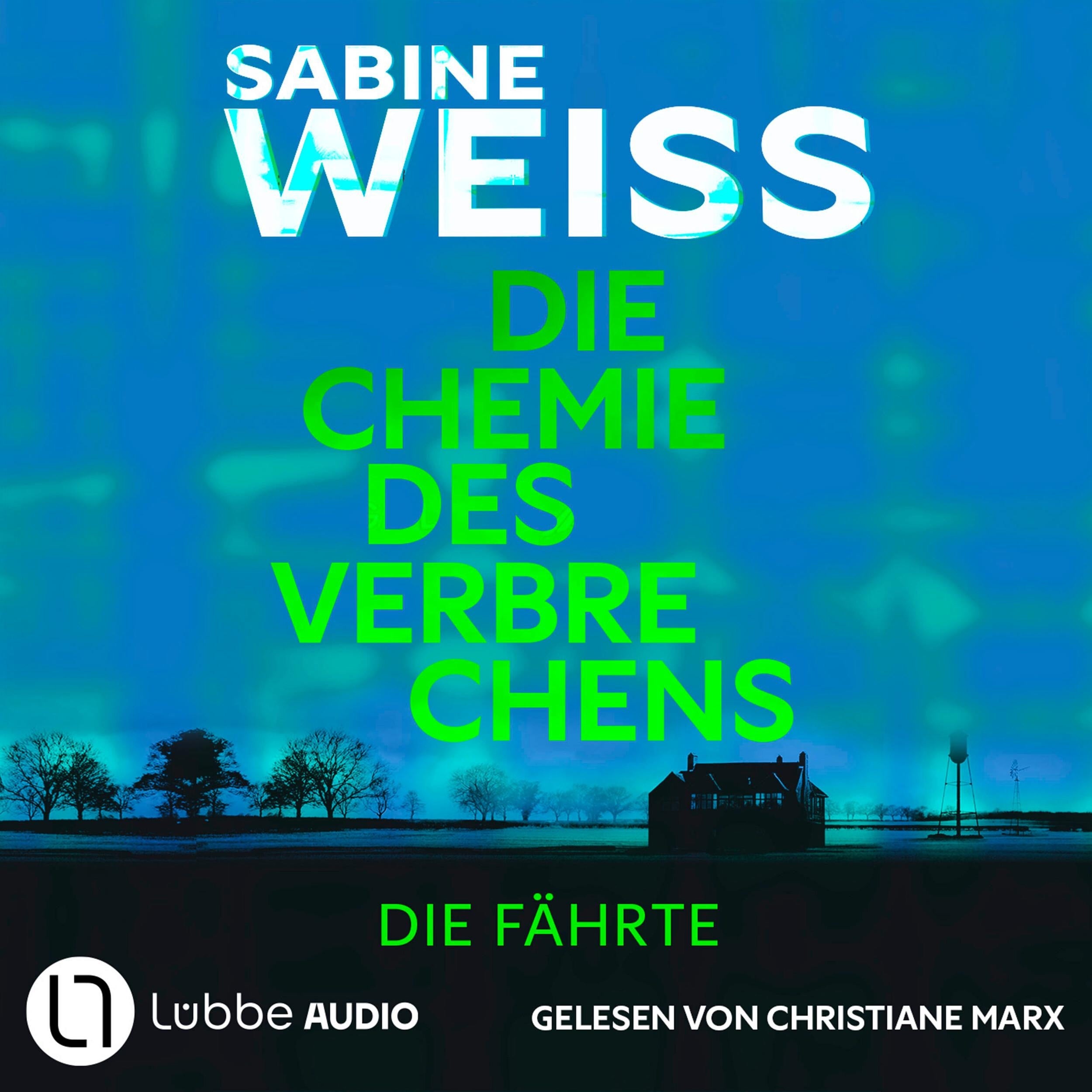 Die Chemie des Verbrechens - Die Fährte (Ungekürzt)