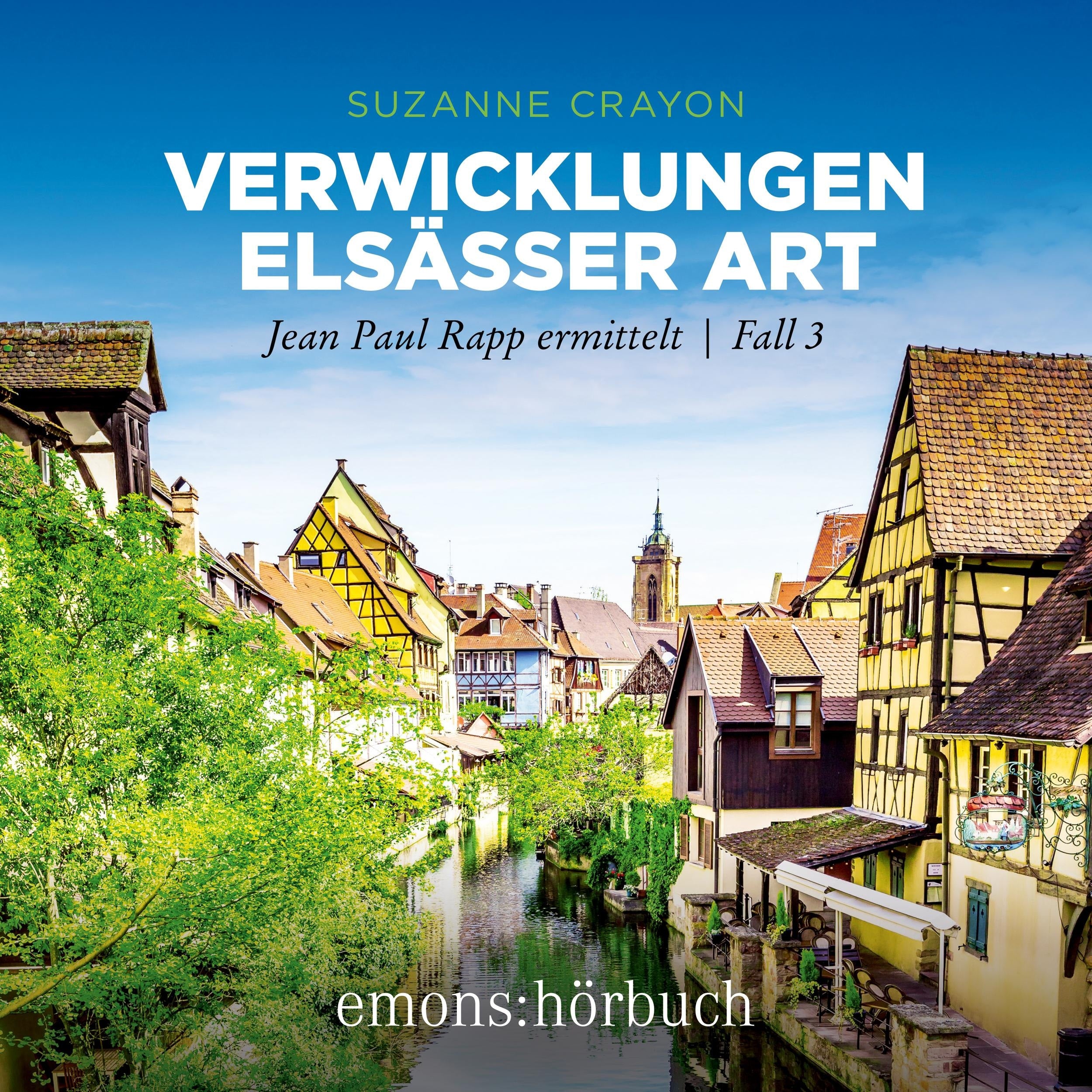 Verwicklungen Elsässer Art - Jean Paul Rapp ermittelt, Fall 3 (Ungekürzt)